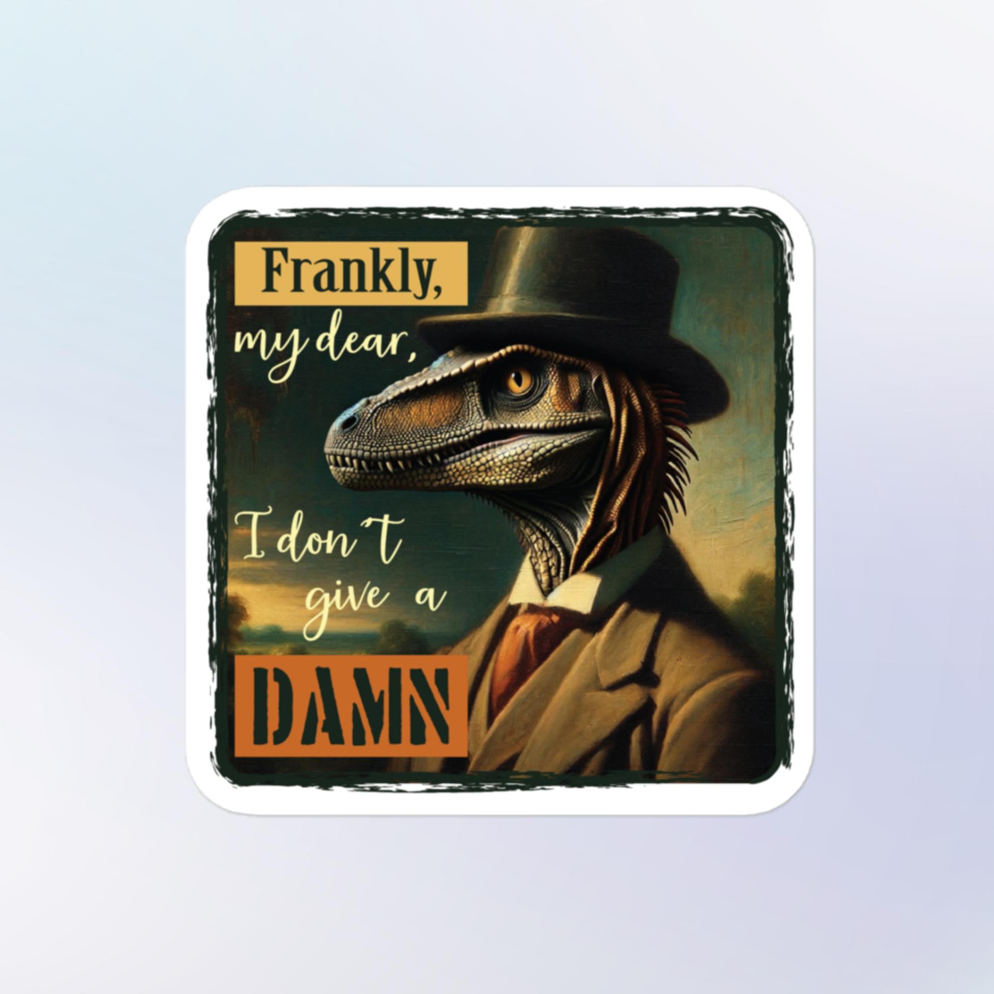 Dino Don't Give A Damn Sticker