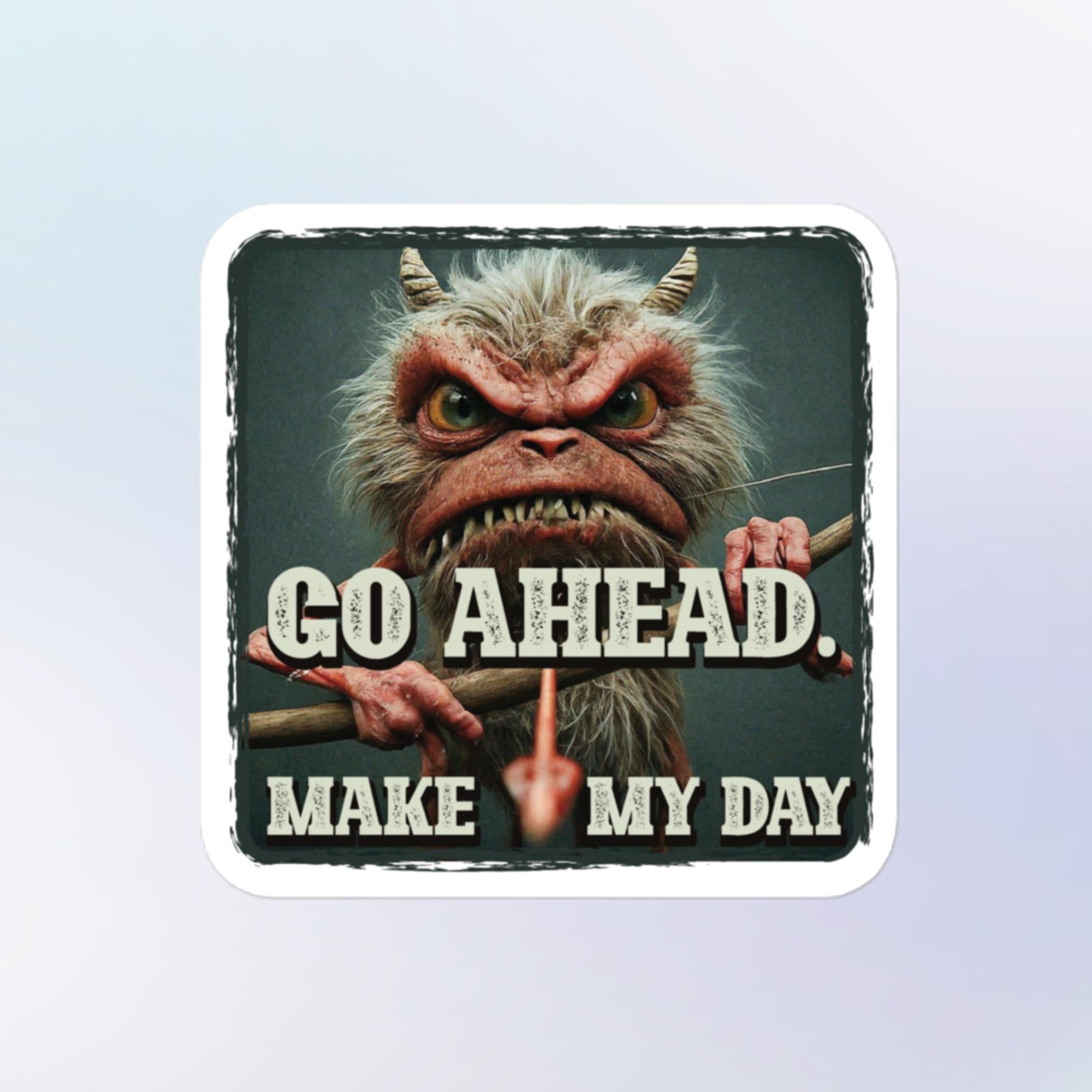Go Ahead Make My Day Sticker