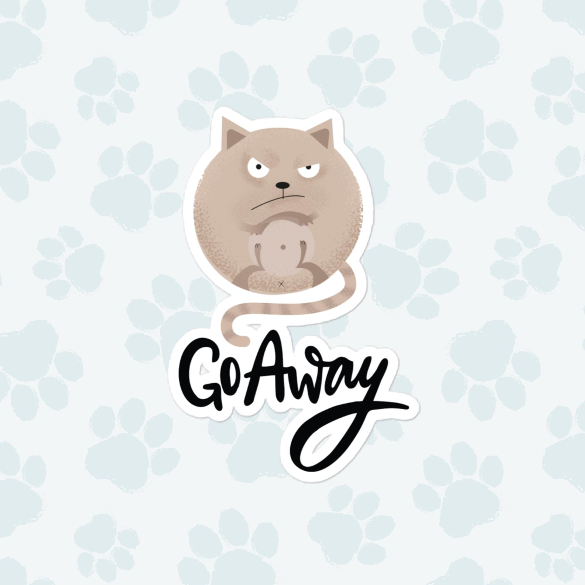 Go Away Cat Sticker, Large 4in Vinyl Sticker