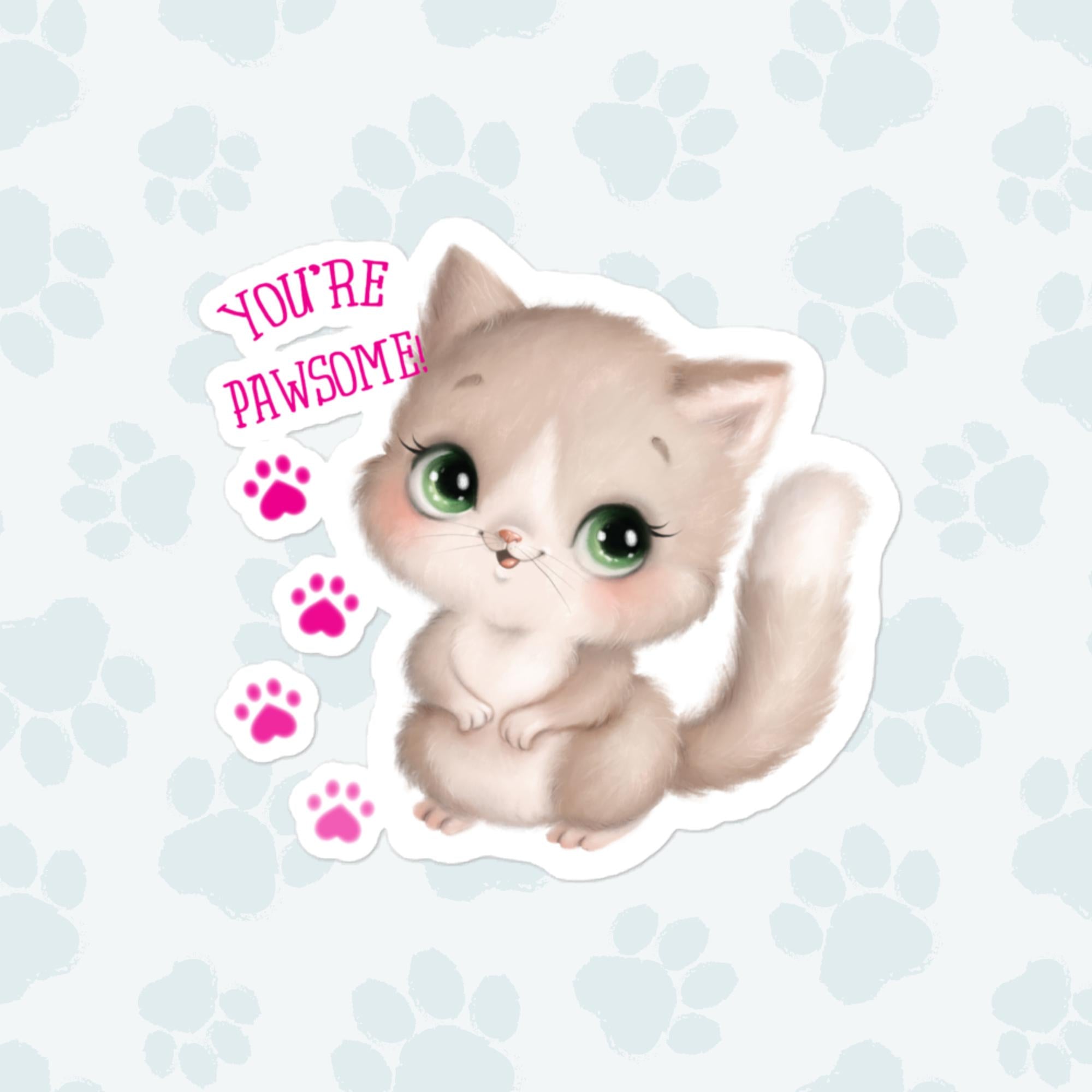 You're Pawsome Cat Sticker, Large 4in Vinyl Sticker