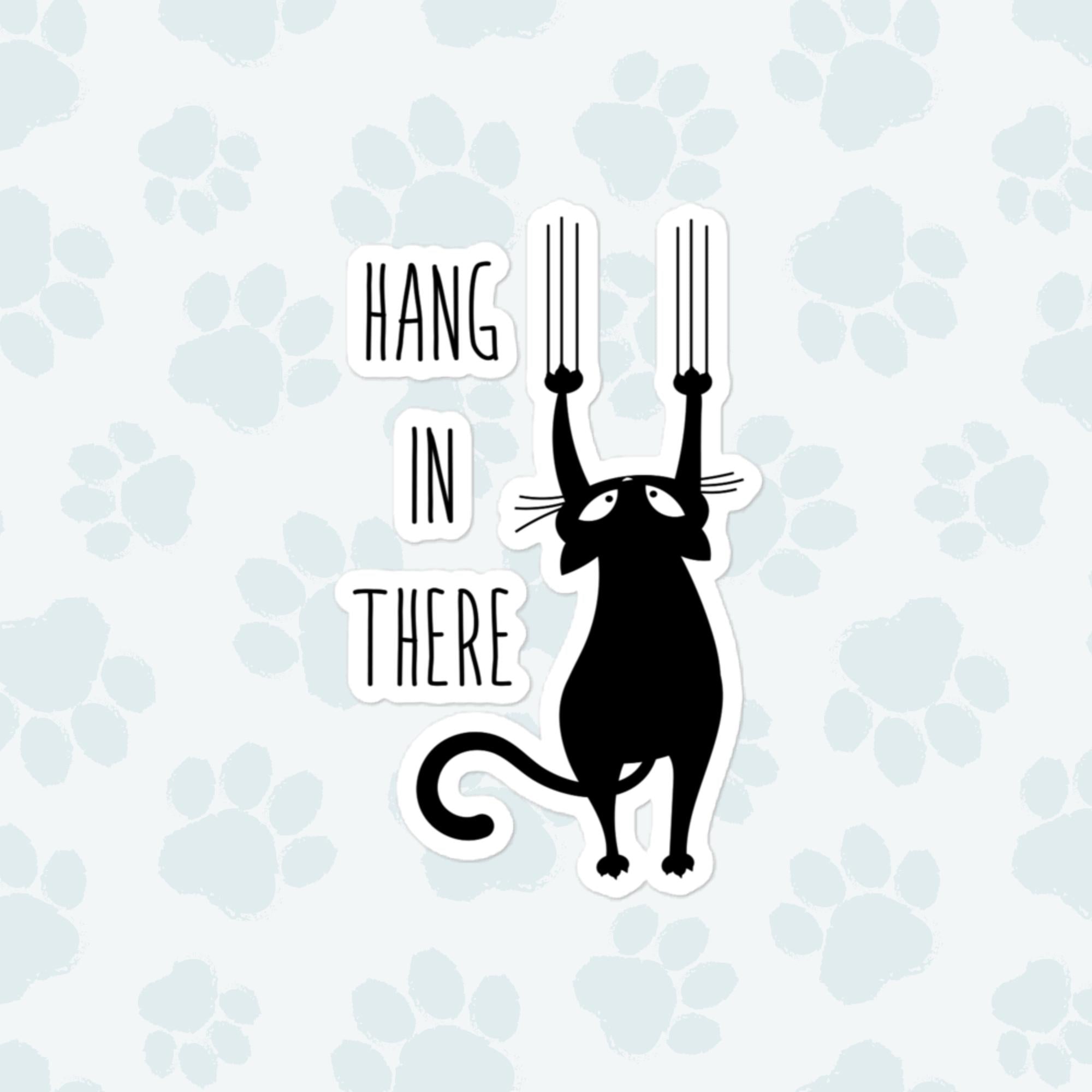 Hang In There Cat Sticker, Large 4in Vinyl Sticker