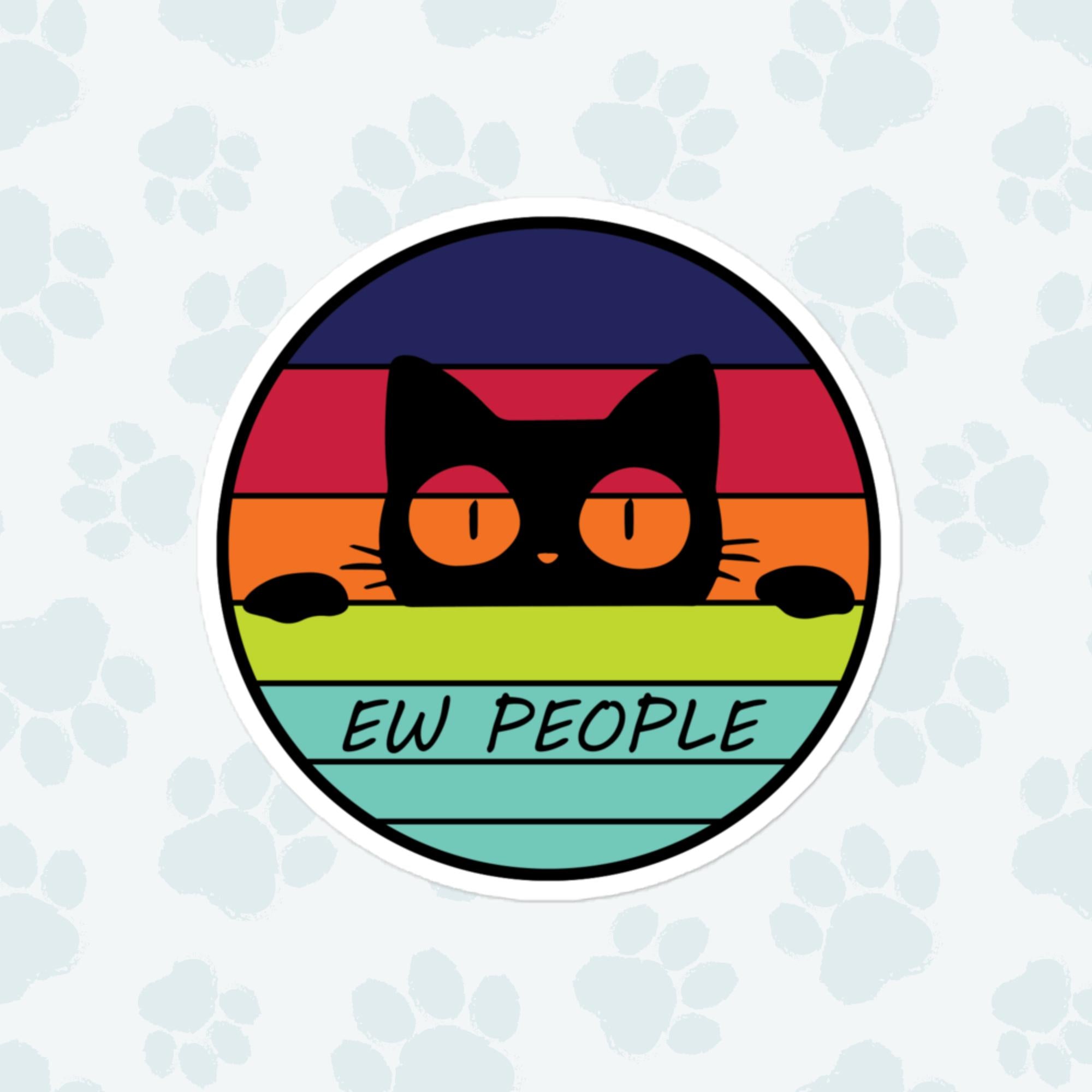 Ew People Cat Sticker, Large 4in Vinyl Sticker