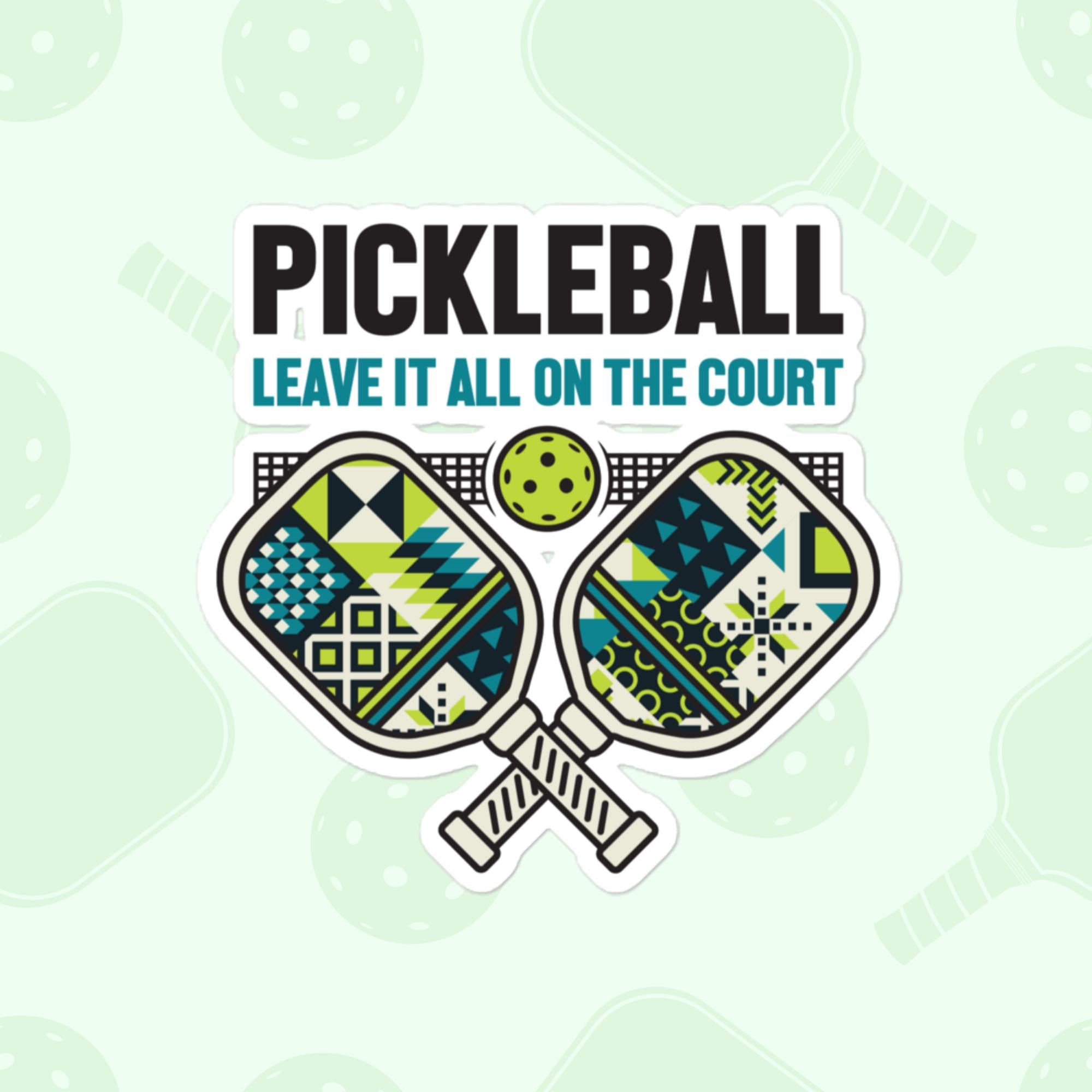 Leave It All On The Court Sticker, Large 4in Vinyl Sticker