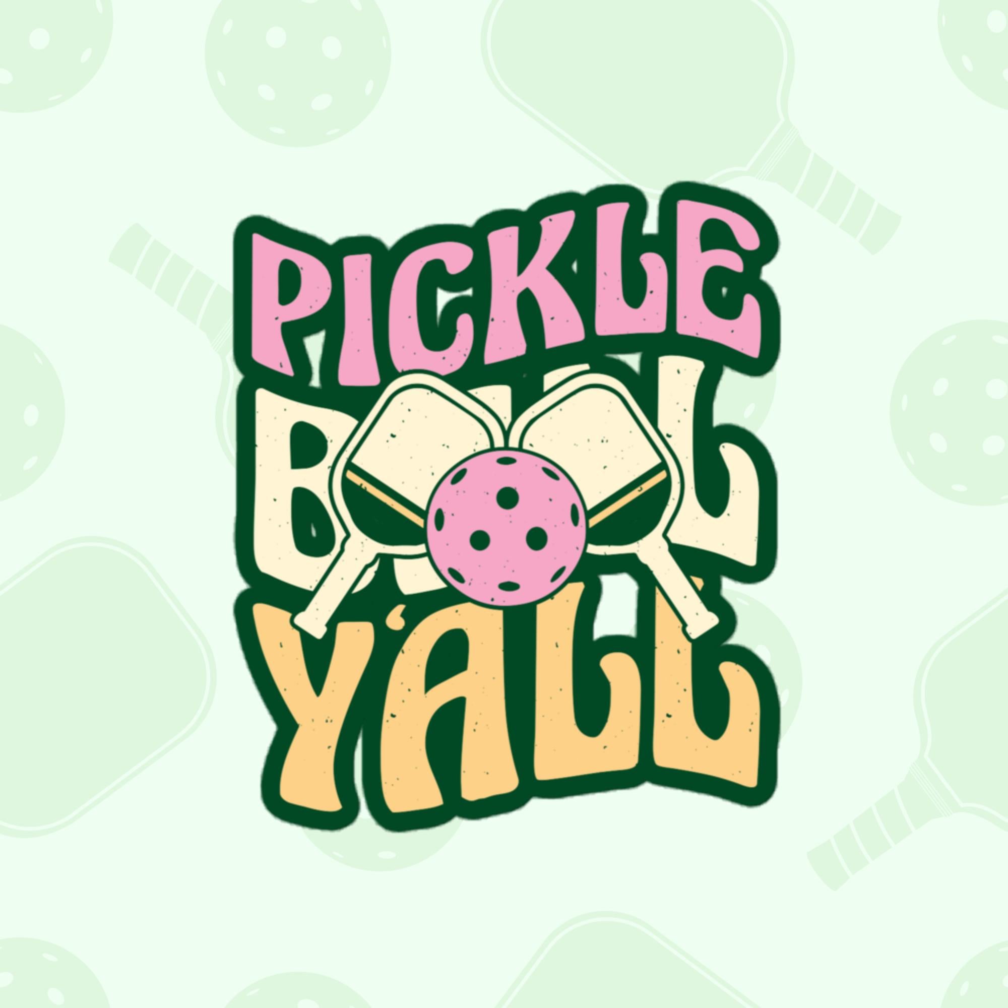 Pickleball Yall Sticker, Large 4in Vinyl Sticker