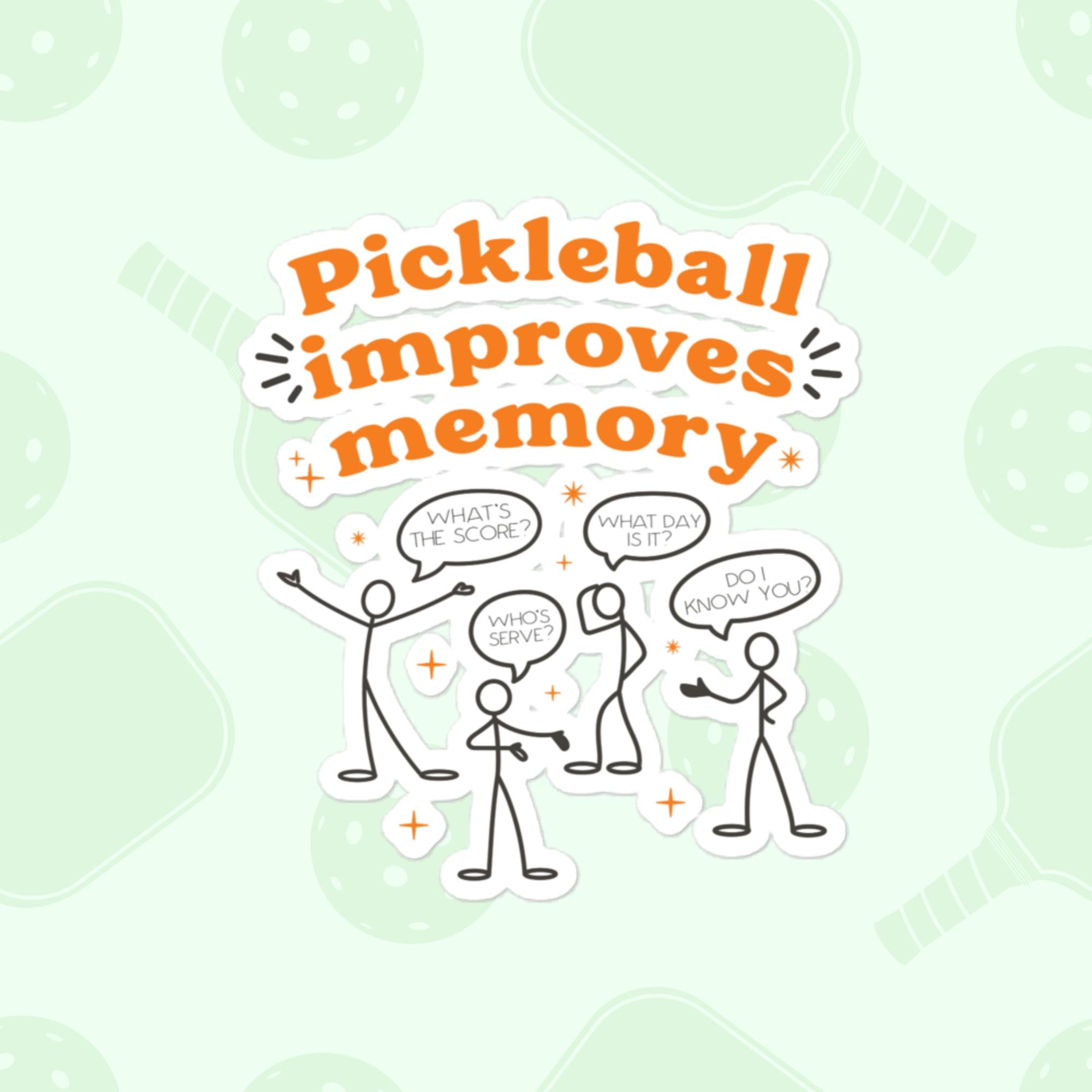 Pickleball Improves Memory Sticker, Large 4in Vinyl Sticker