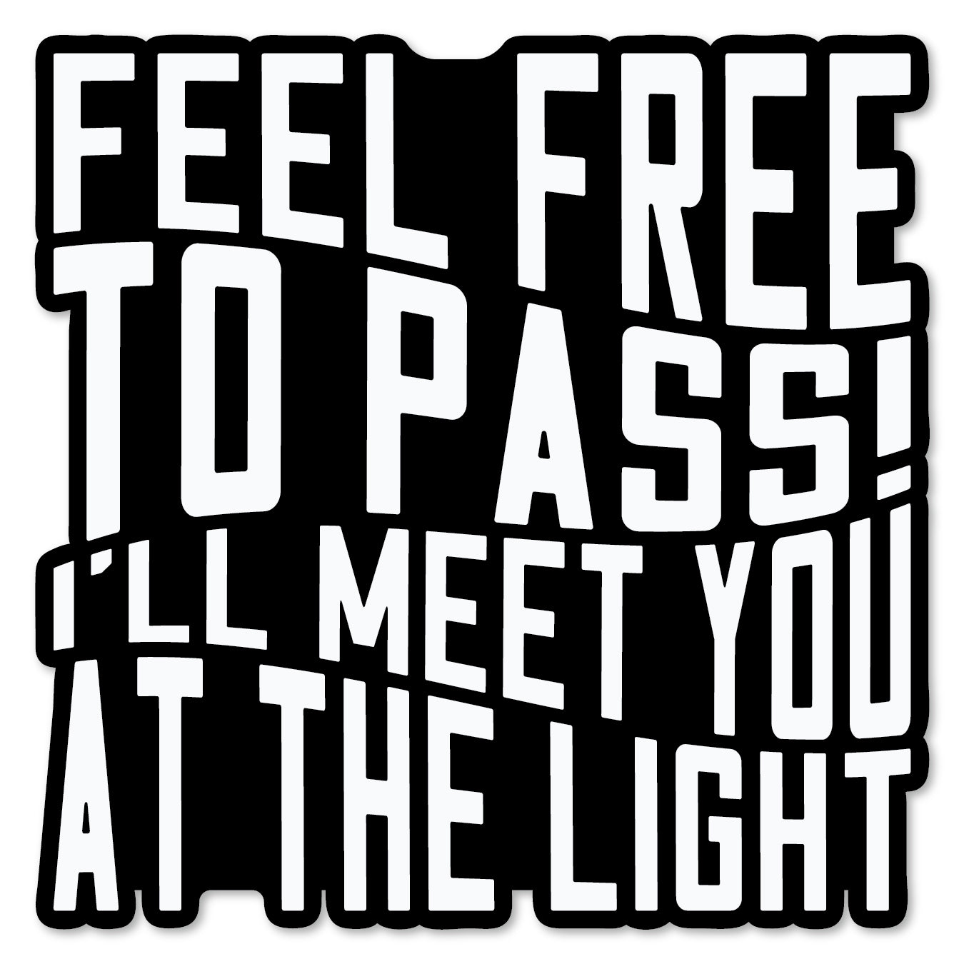 SP5-007B | Feel Free To Pass Meet You At The Light