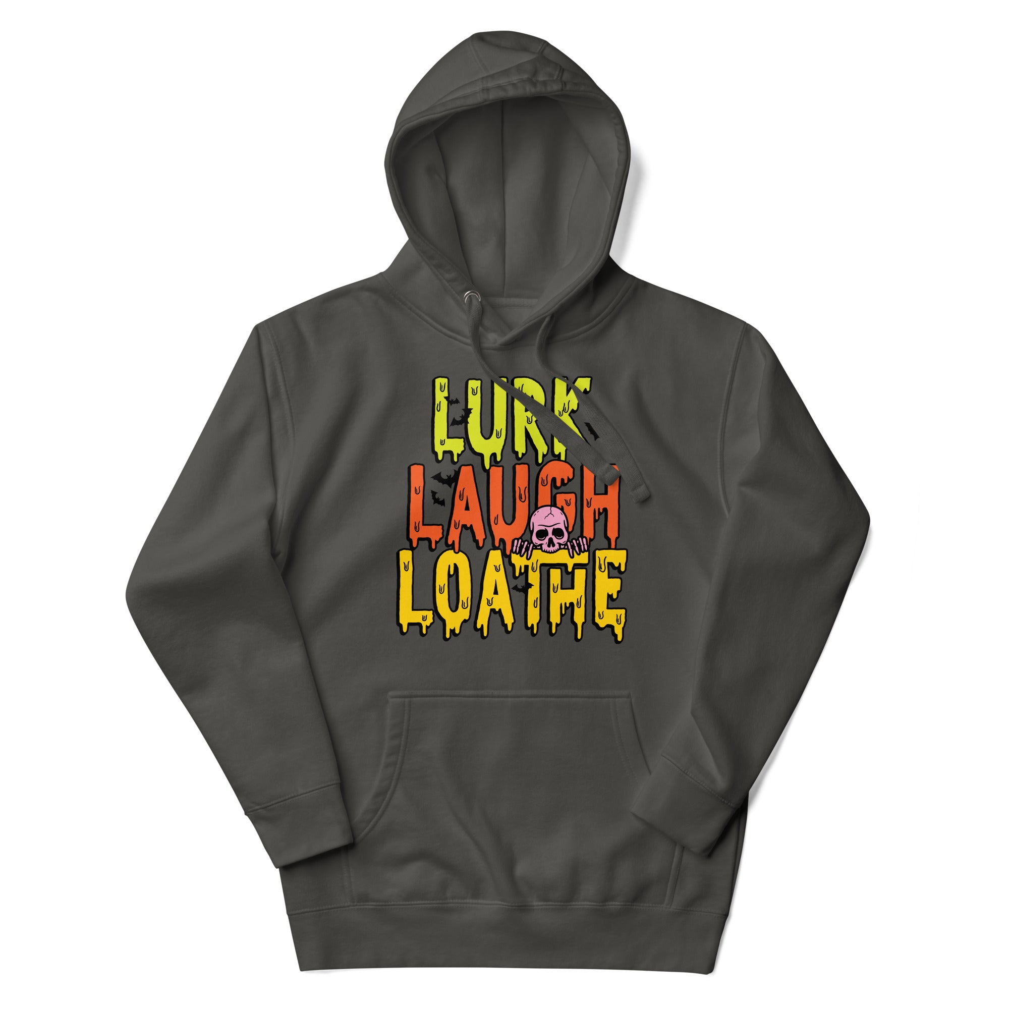 a dark hoodie with the words laugh laugh loathe on it