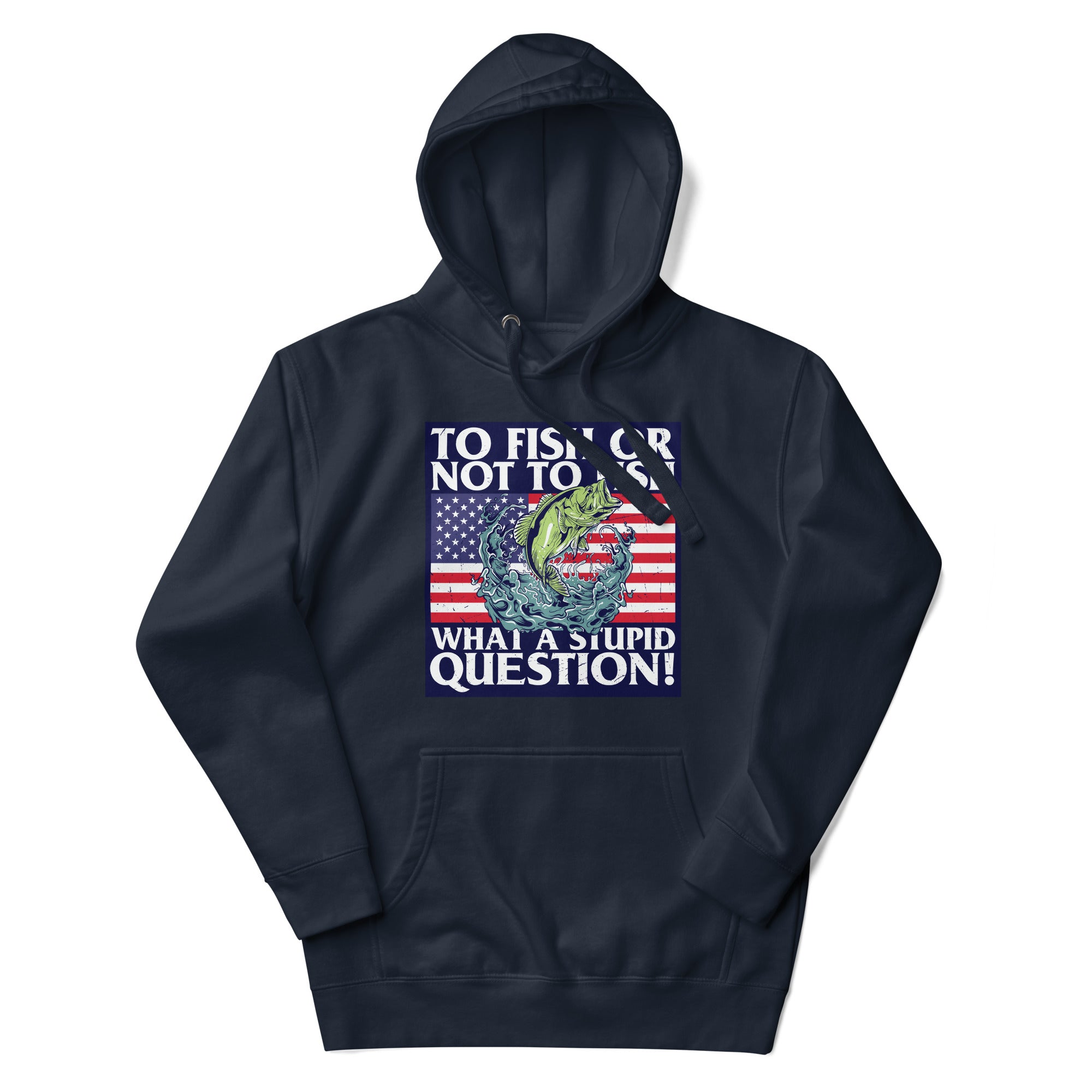 a navy hoodie with the words to fish or not to fish, what is