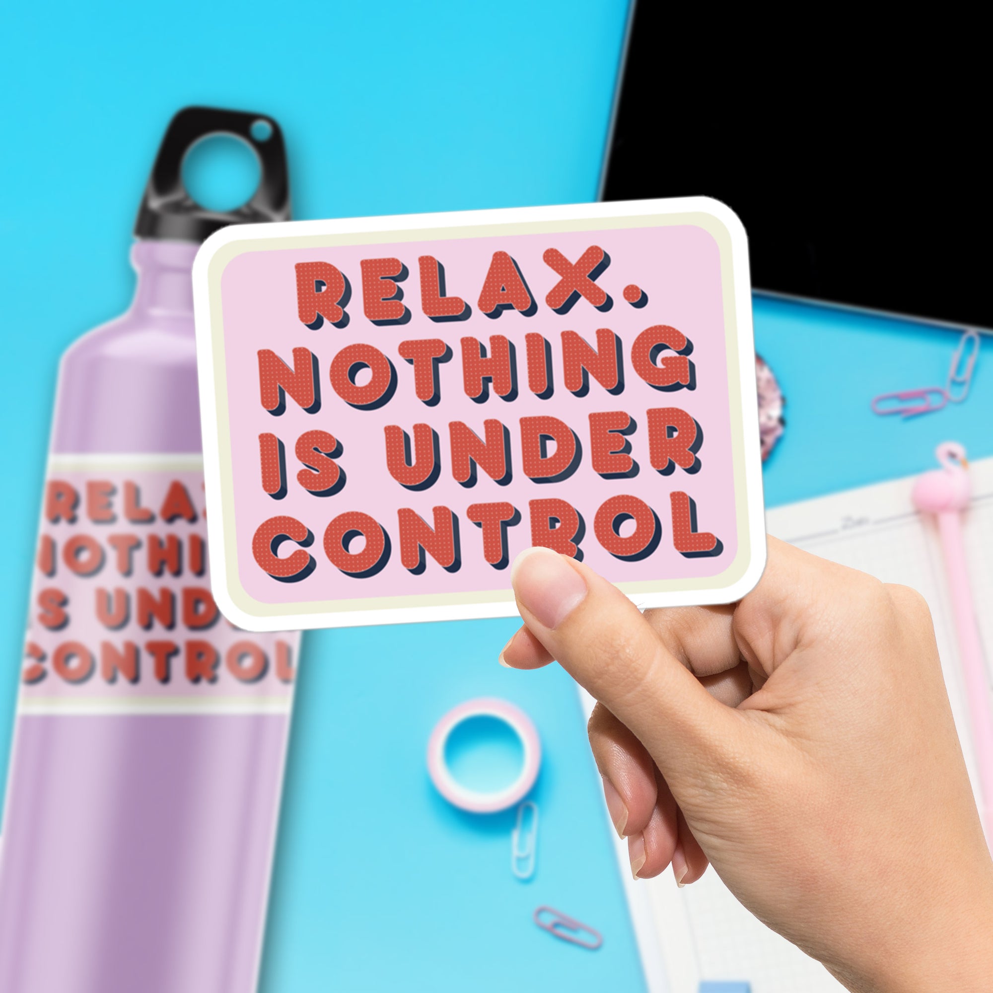 Relax. Nothing Is Under Control Sticker, Large 4in Vinyl Sticker