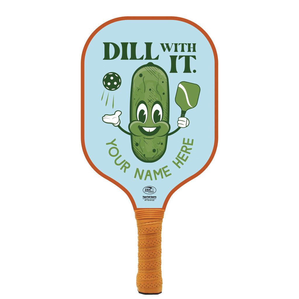 Dill With It Personalized Pickleball Paddle