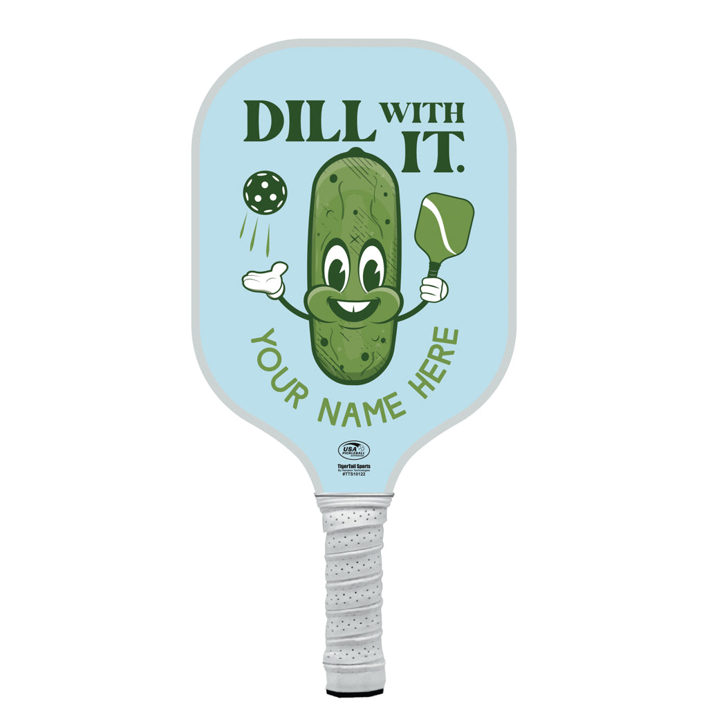 Dill With It Personalized Pickleball Paddle