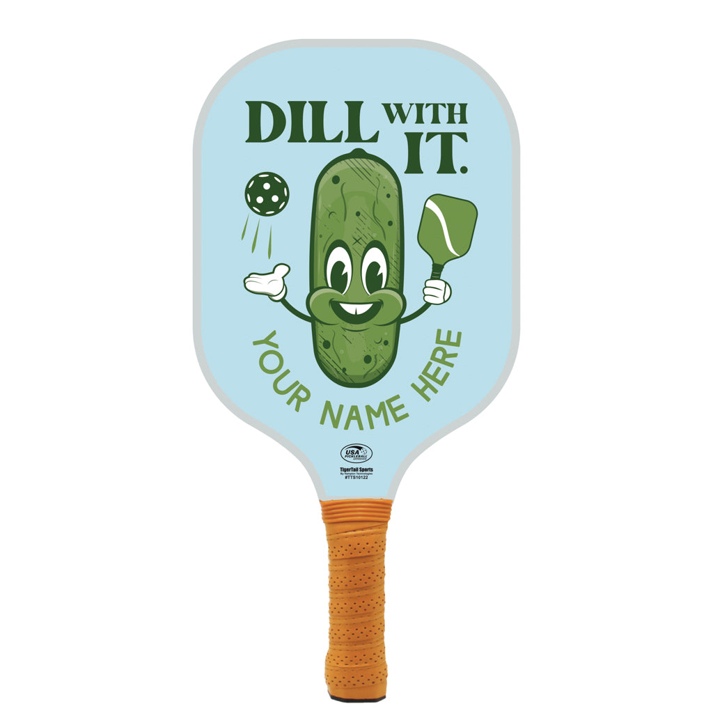 Dill With It Personalized Pickleball Paddle