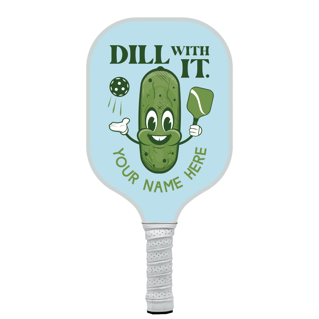 Dill With It Personalized Pickleball Paddle
