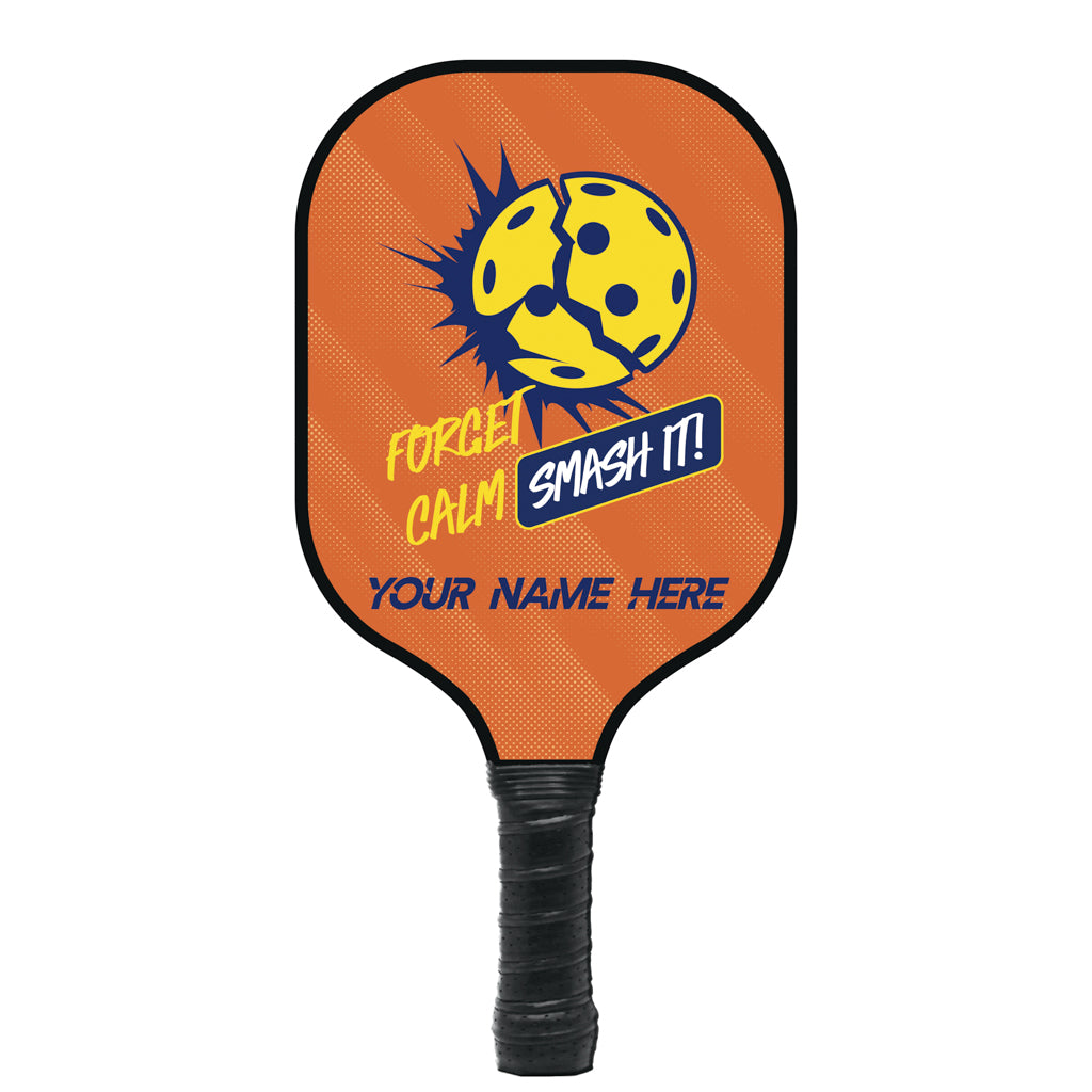 Forget Calm Smash It Personalized Pickleball Paddle