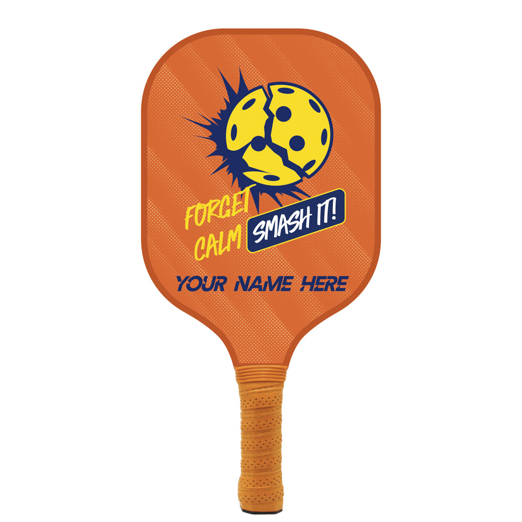 Forget Calm Smash It Personalized Pickleball Paddle