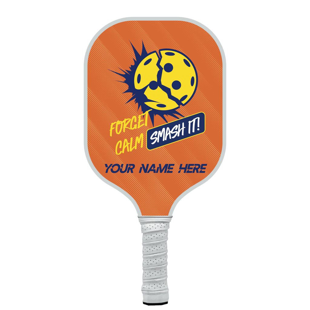 Forget Calm Smash It Personalized Pickleball Paddle