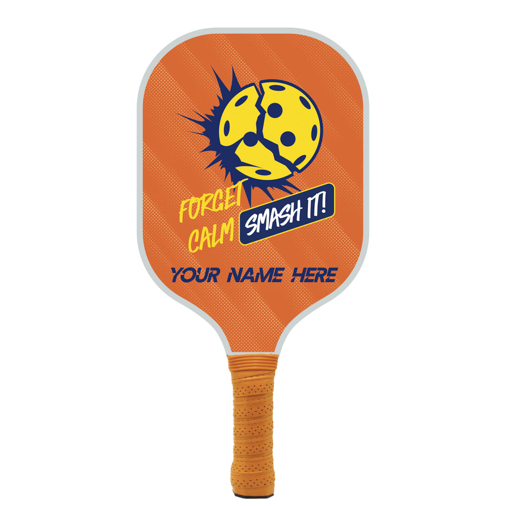 Forget Calm Smash It Personalized Pickleball Paddle