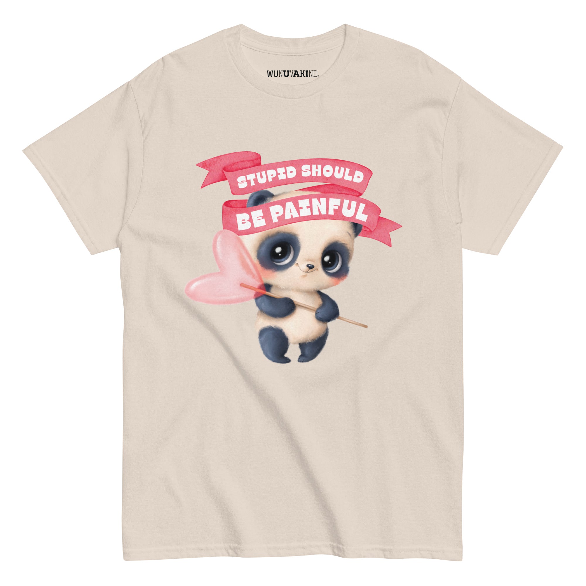A t-shirt design featuring a cute panda bear holding a pink heart and a pink banner with the text "STUPED SHOULD BE PAINFUL".