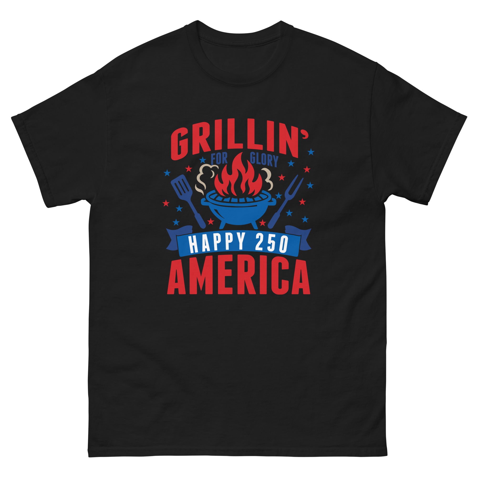 a black t - shirt with a grillin'happy 250 america design