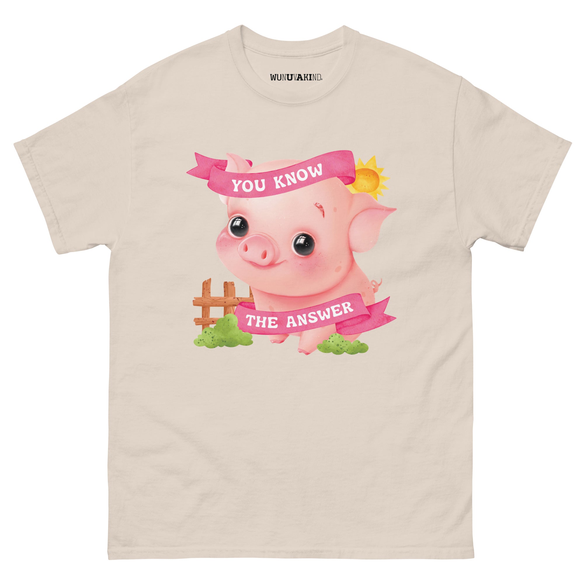 A t-shirt design featuring a cute cartoon pig with the text "You know the answer" written on it.