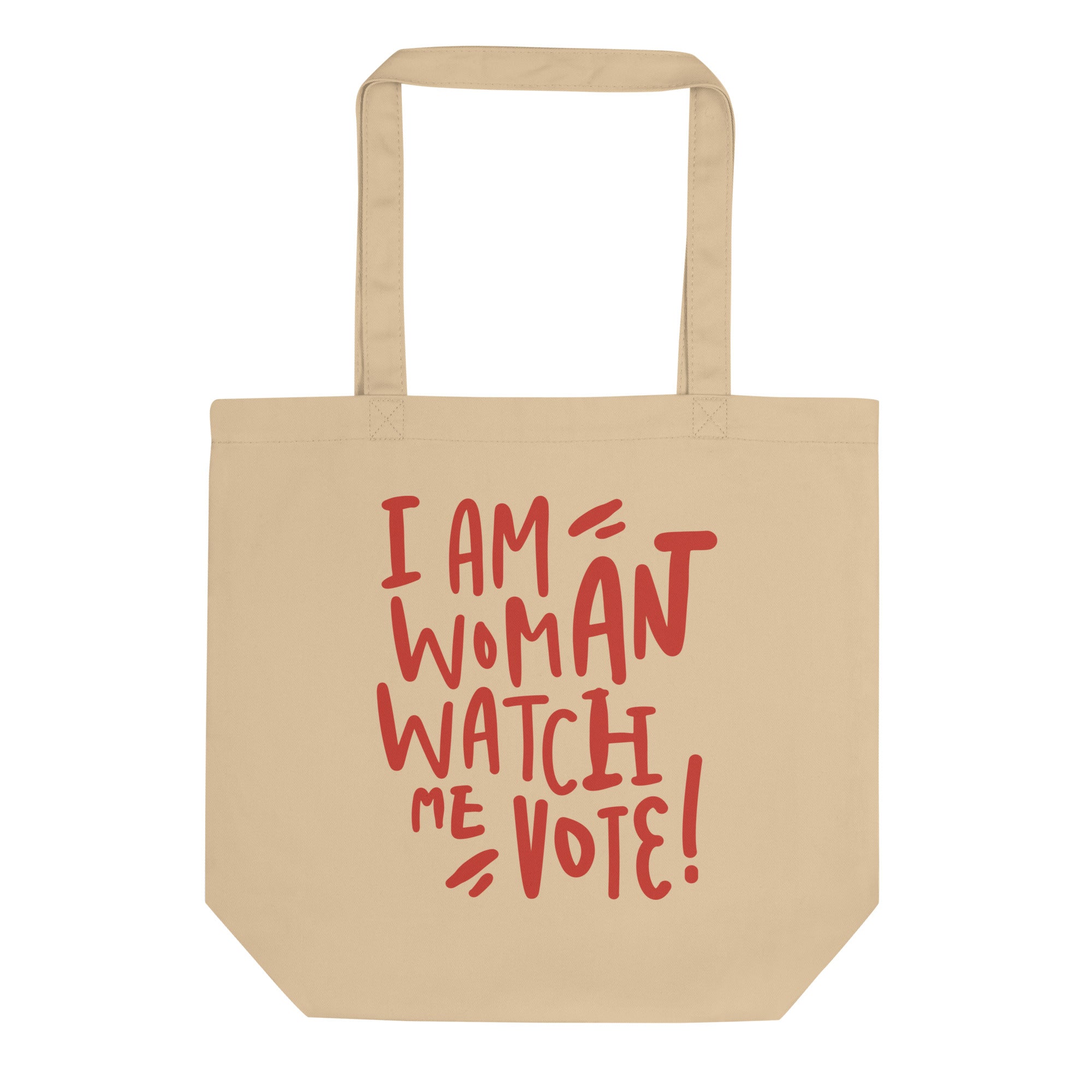 I Am Woman Watch Me Vote Tote