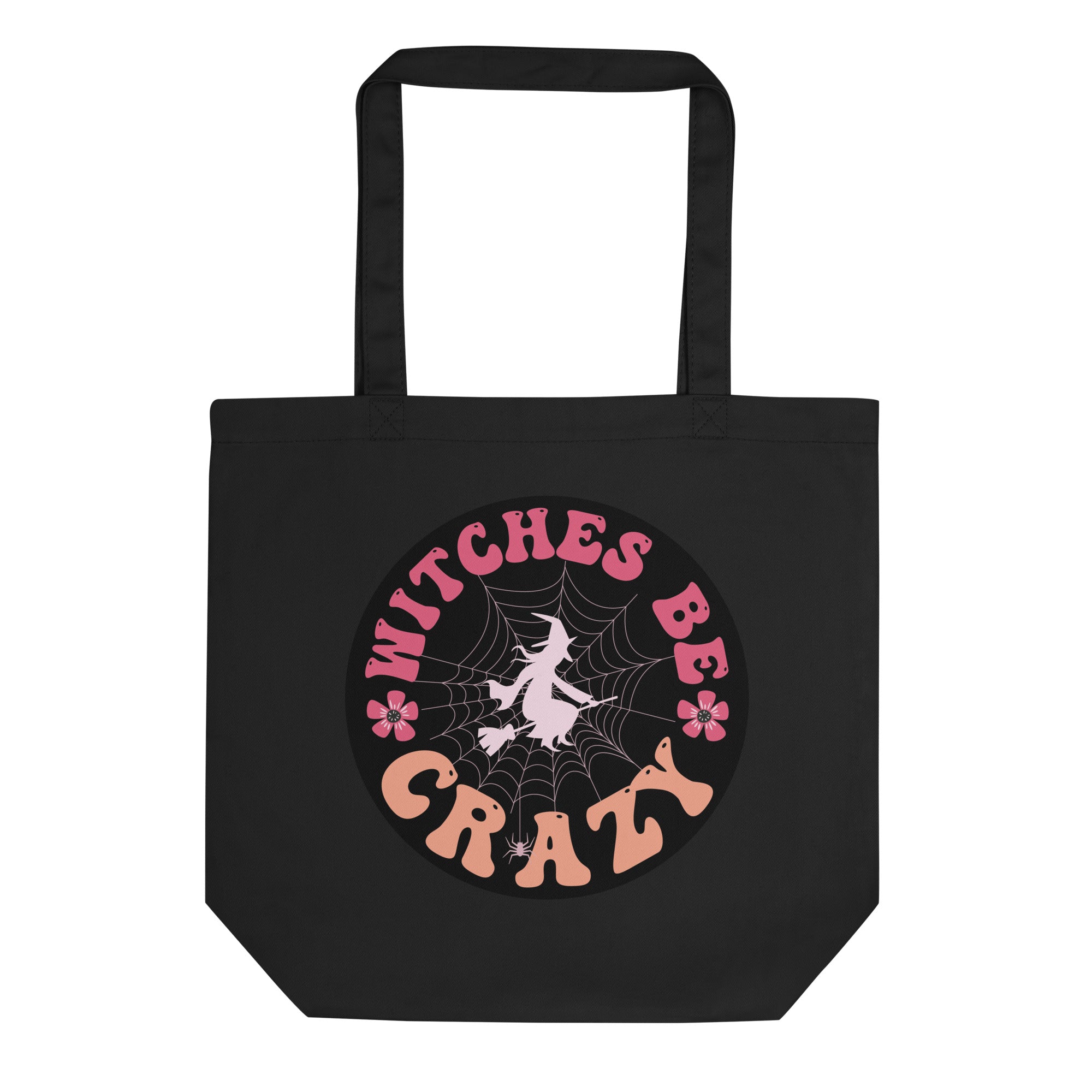 a black tote bag with the words witches be crazy on it