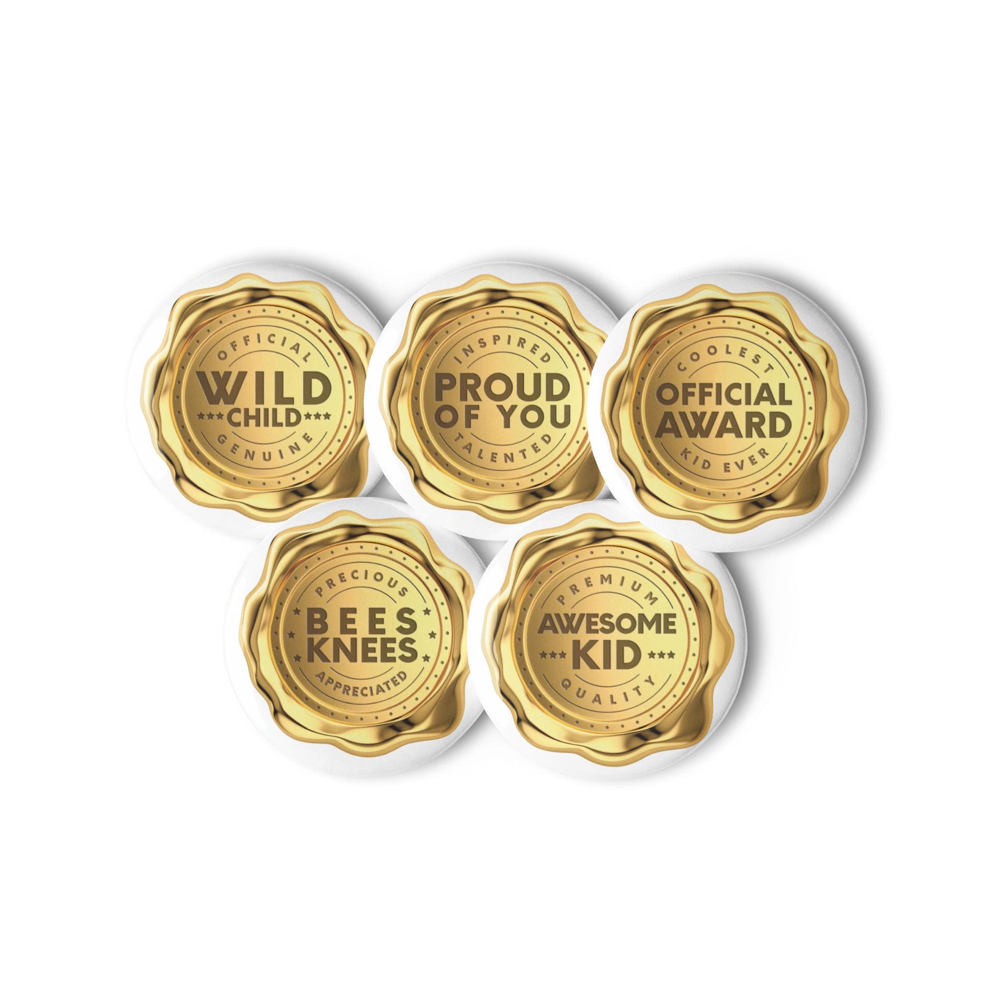 five golden seals or badges, each with a different message or award. The seals are arranged in a circular pattern, with the first one at the top, the second one at the bottom, and the remaining four in a descending order. The messages on the seals include "OFFICIAL WILD CHILD GENUINE", "OFFICIAL AWARD KID EVER", "OFFICIAL PROUD OF YOU", "OFFICIAL AWARDS", and "PREMIUM AWARDS".