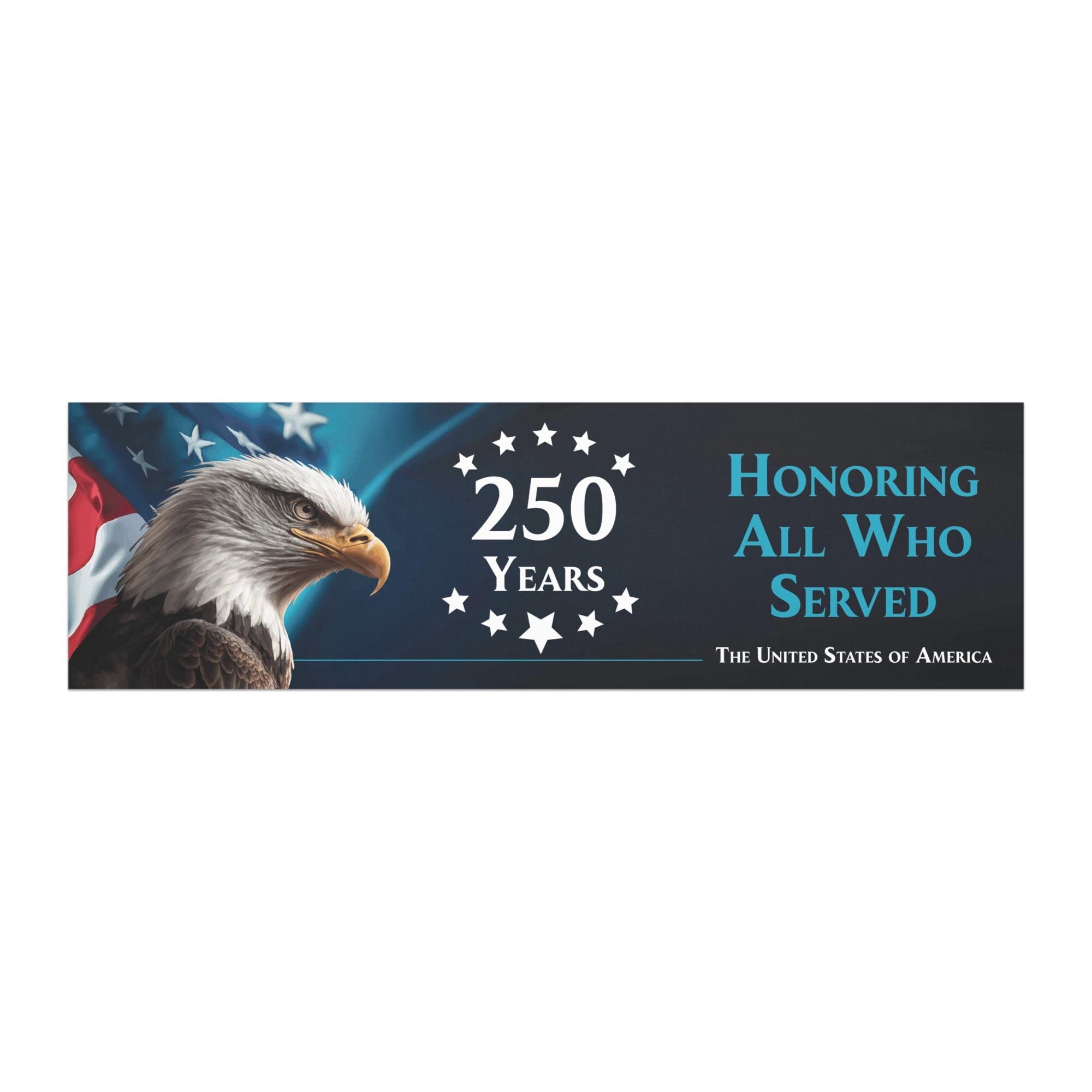 an eagle with a banner that reads "Honoring All Who Served", celebrating the 250th anniversary of the United States of America.