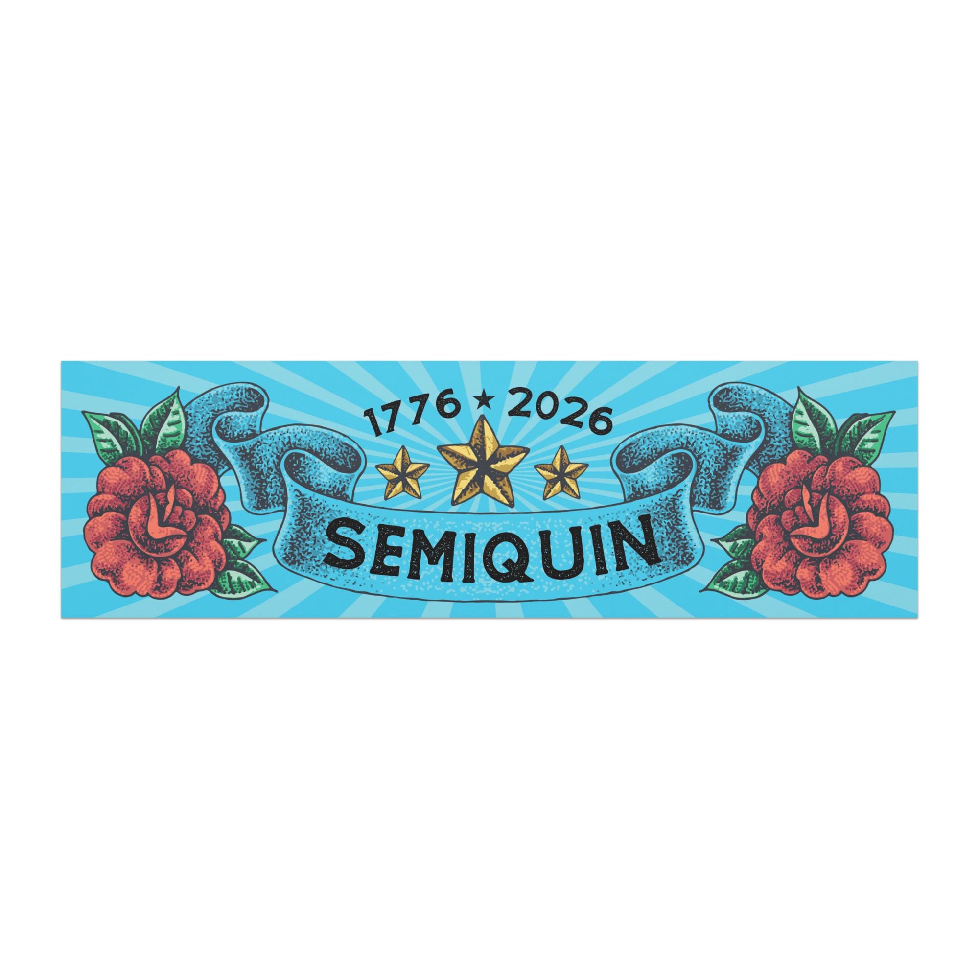 a banner with a blue background, a decorative border, and a floral design. The banner has the text "1776 * 2026 SEMIQUIN" written on it.