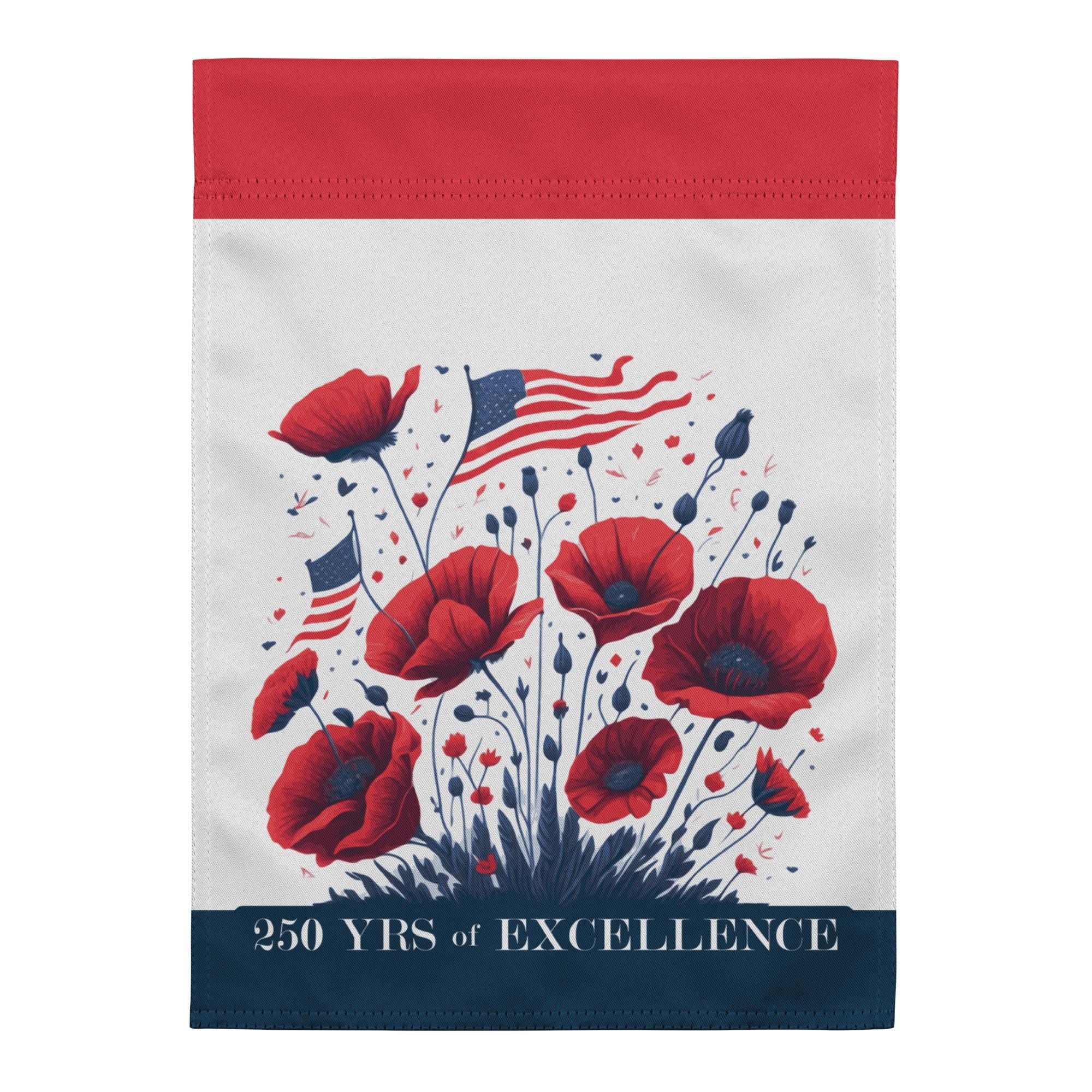 A banner with a red border and a white background, featuring a design of red poppies and an American flag. The text at the bottom of the banner reads "250 YRS of EXCELLENCE".