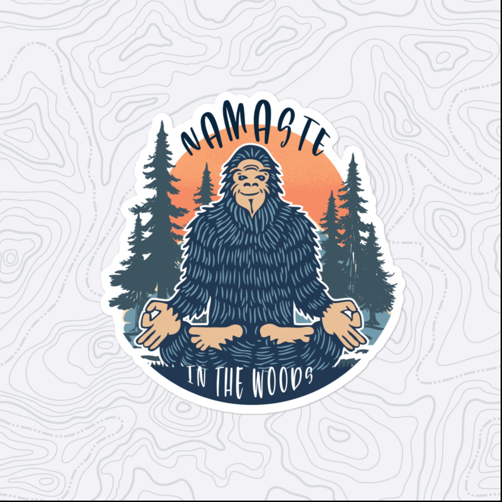 Namaste in the Woods Sticker, Large 4in Vinyl Sticker