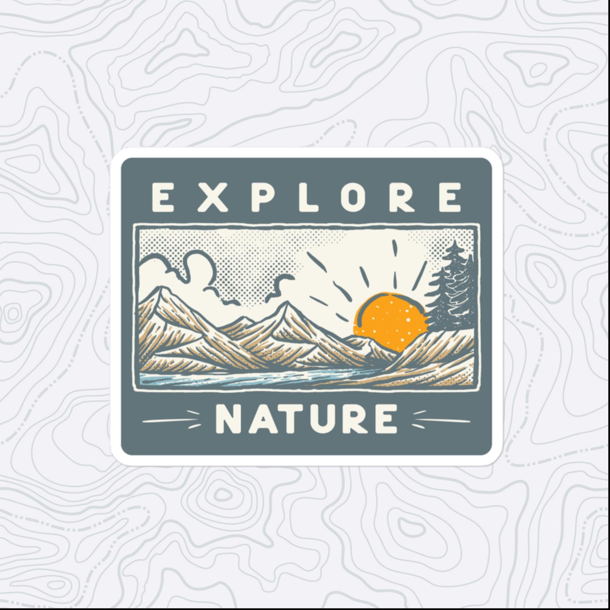 Explore Nature Sticker Sticker, Large 4in Vinyl Sticker