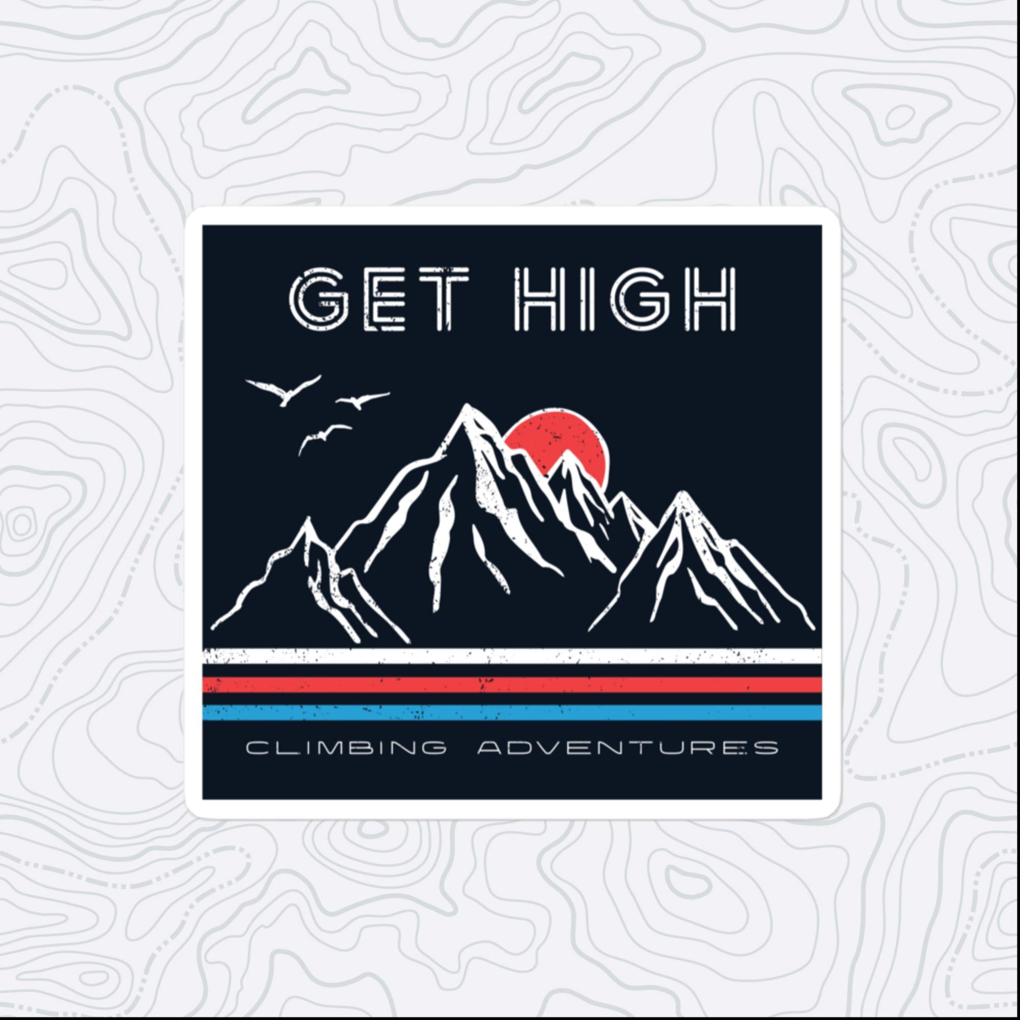 Get High Mountains Sticker, Large 4in Vinyl Sticker