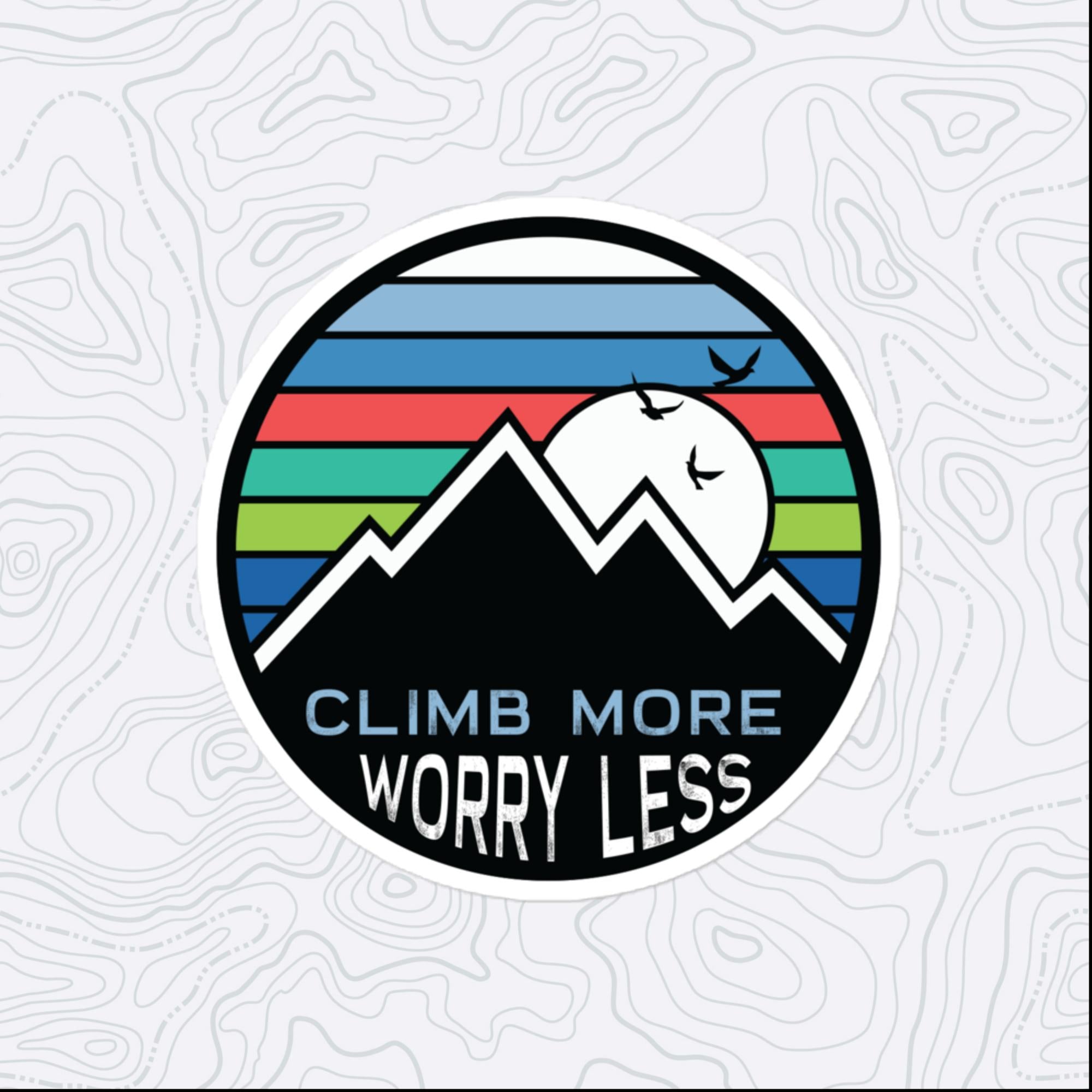 Climb More Worry Less Sticker, Large 4in Vinyl Sticker