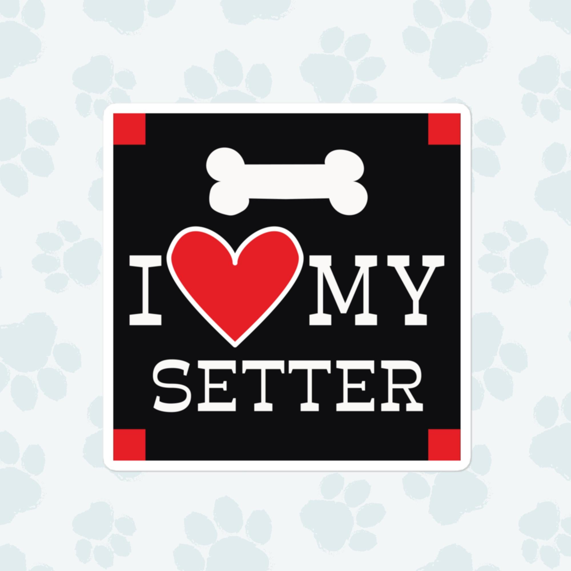 I Heart My Setter Sticker, Large 4in Vinyl Sticker