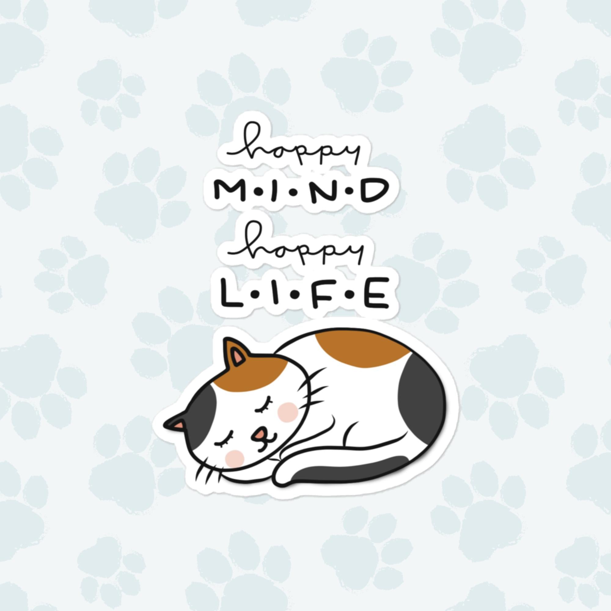 Happy Mind Happy Life Cat Sticker, Large 4in Vinyl Sticker