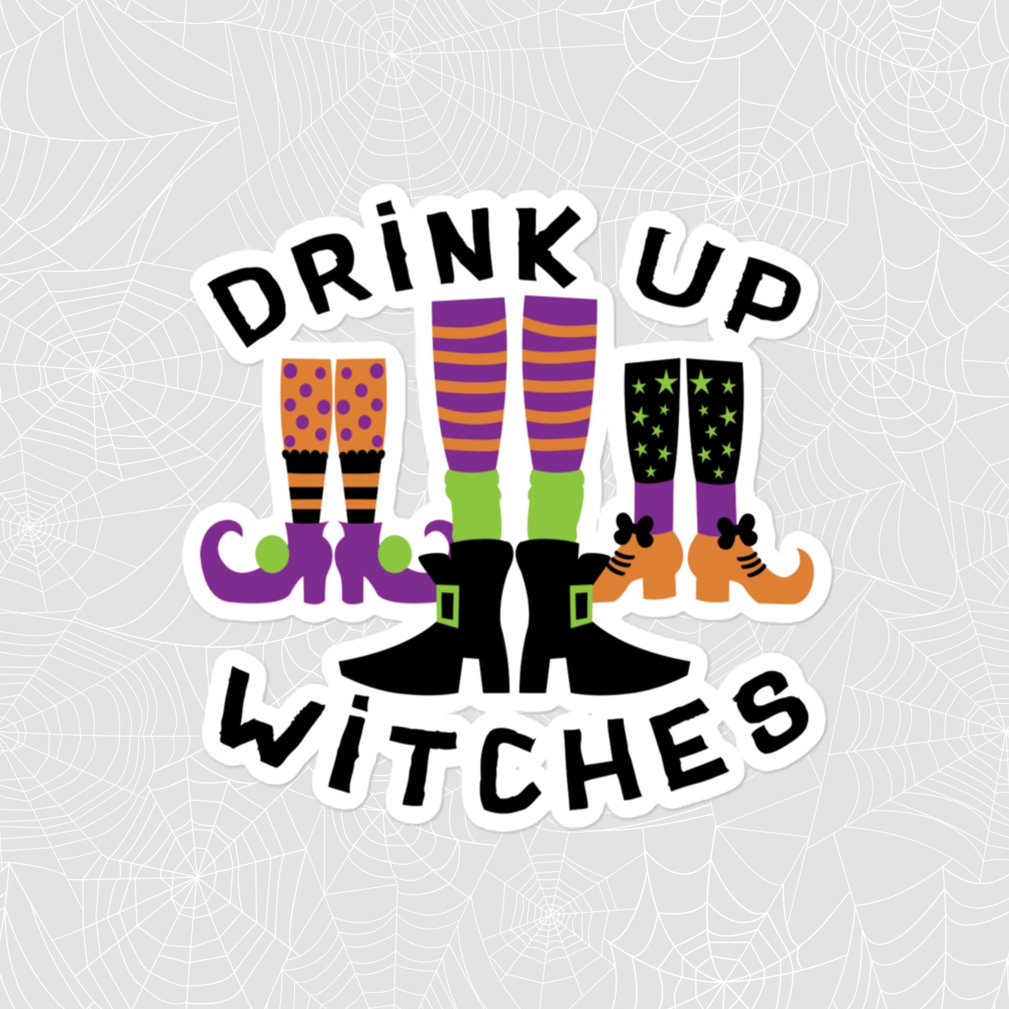 Drink Up Witches Sticker, Large 4in Vinyl Sticker