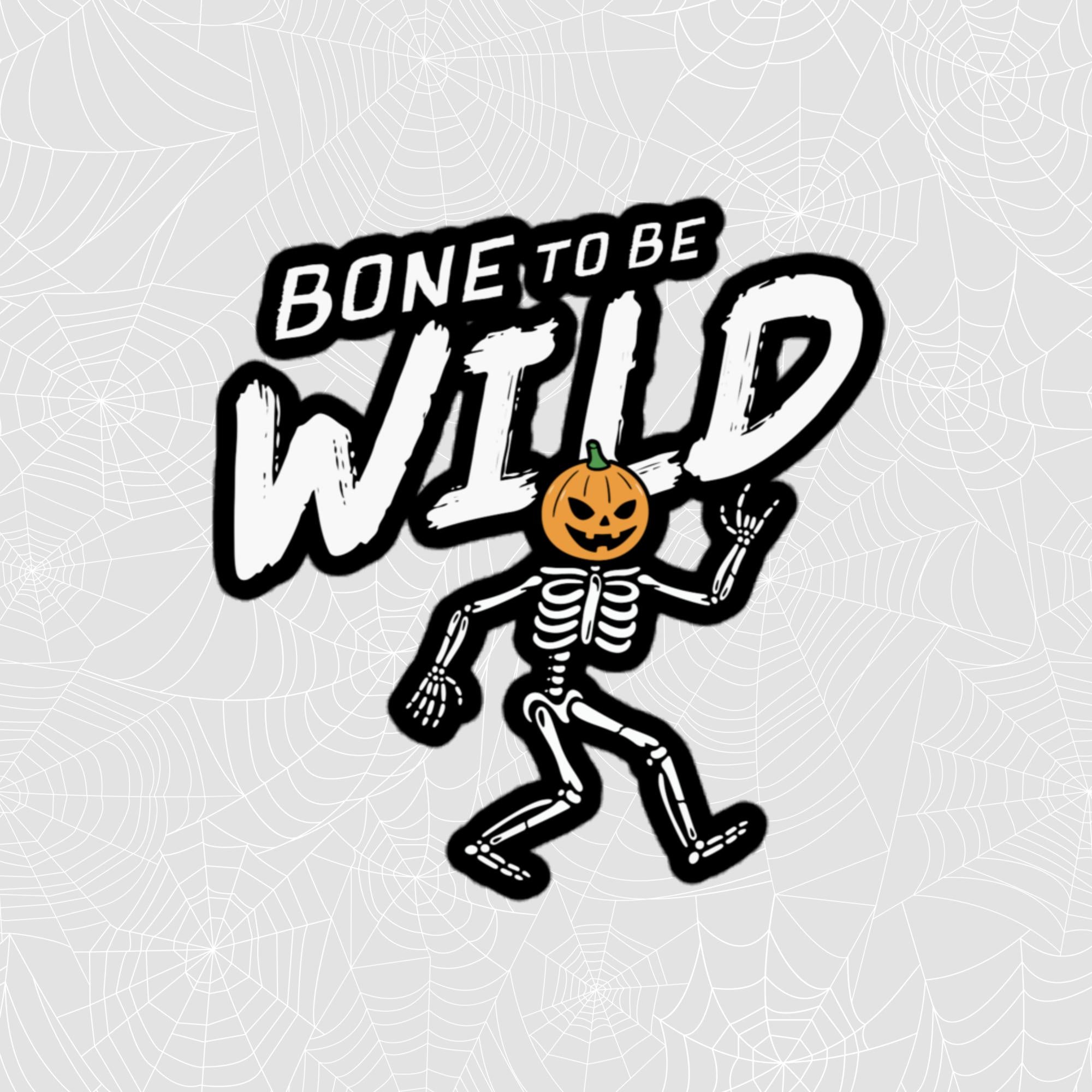 Bone To Be Wild Sticker, Large 4in Vinyl Sticker