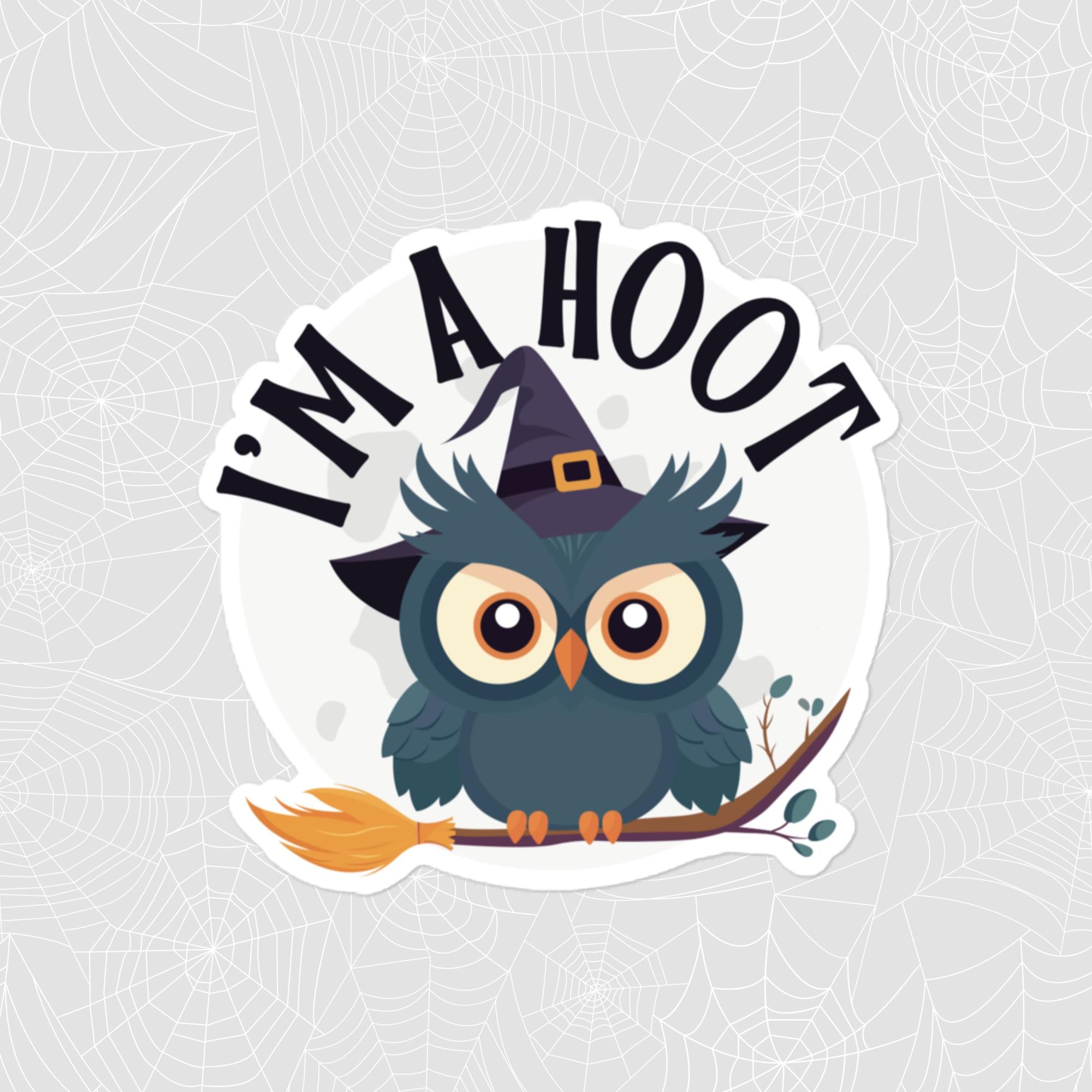 I'm A Hoot Sticker, Large 4in Vinyl Sticker