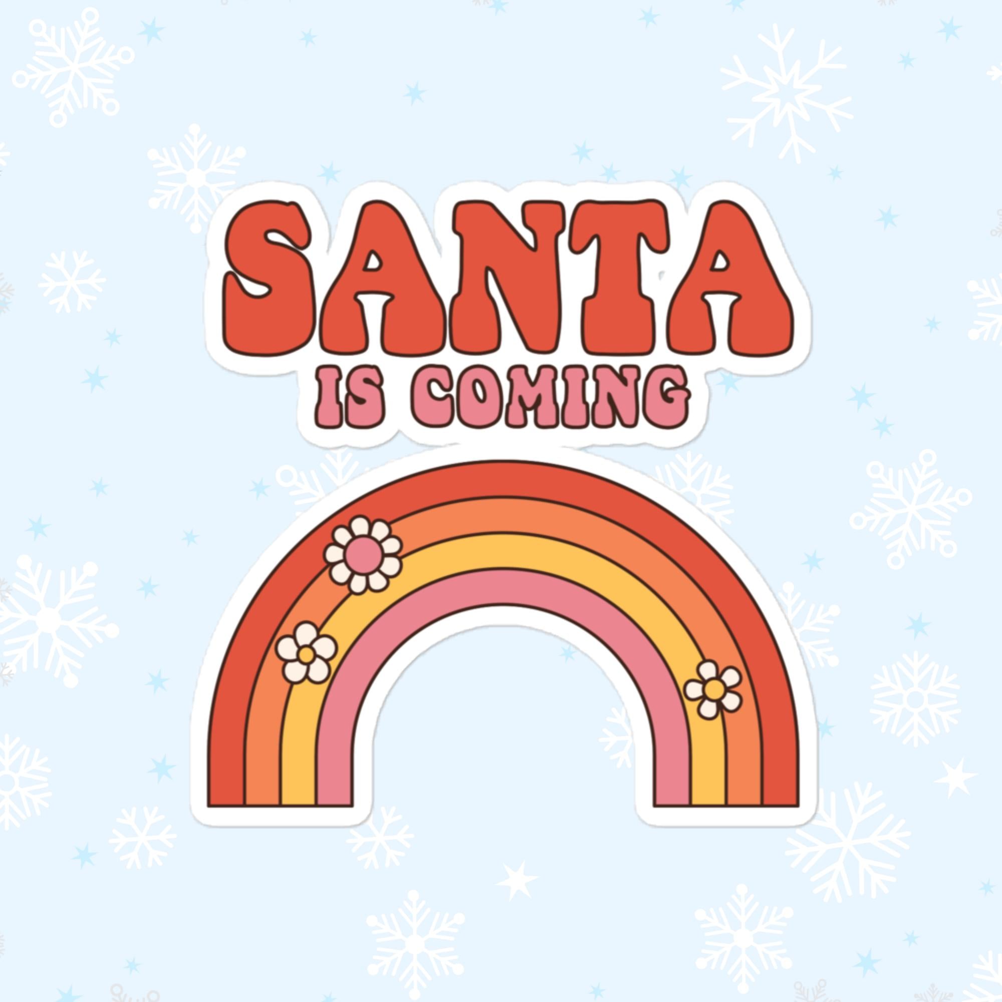 Santa Is Coming Sticker, Large 4in Vinyl Sticker