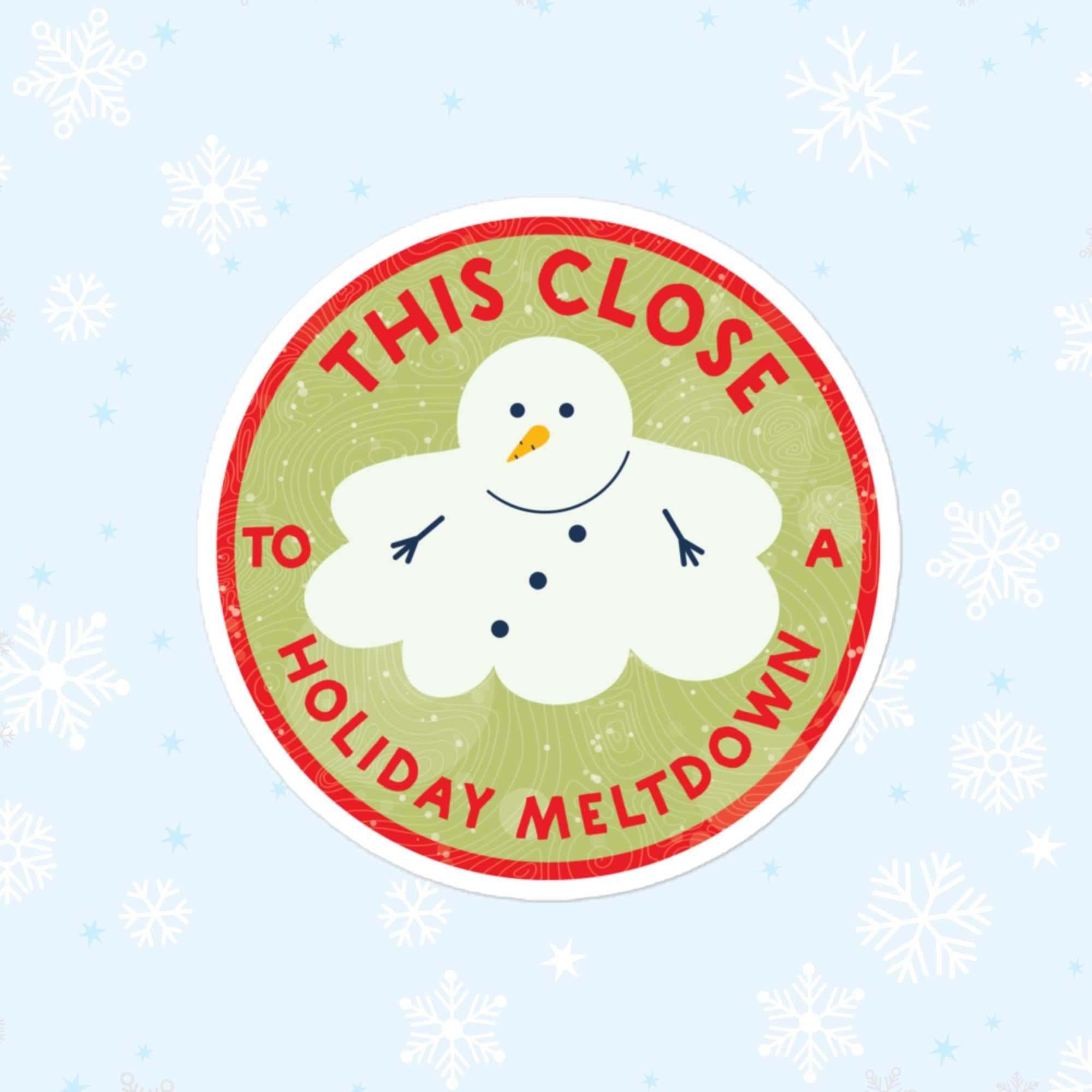 Holiday Meltdown Sticker, Large 4in Vinyl Sticker