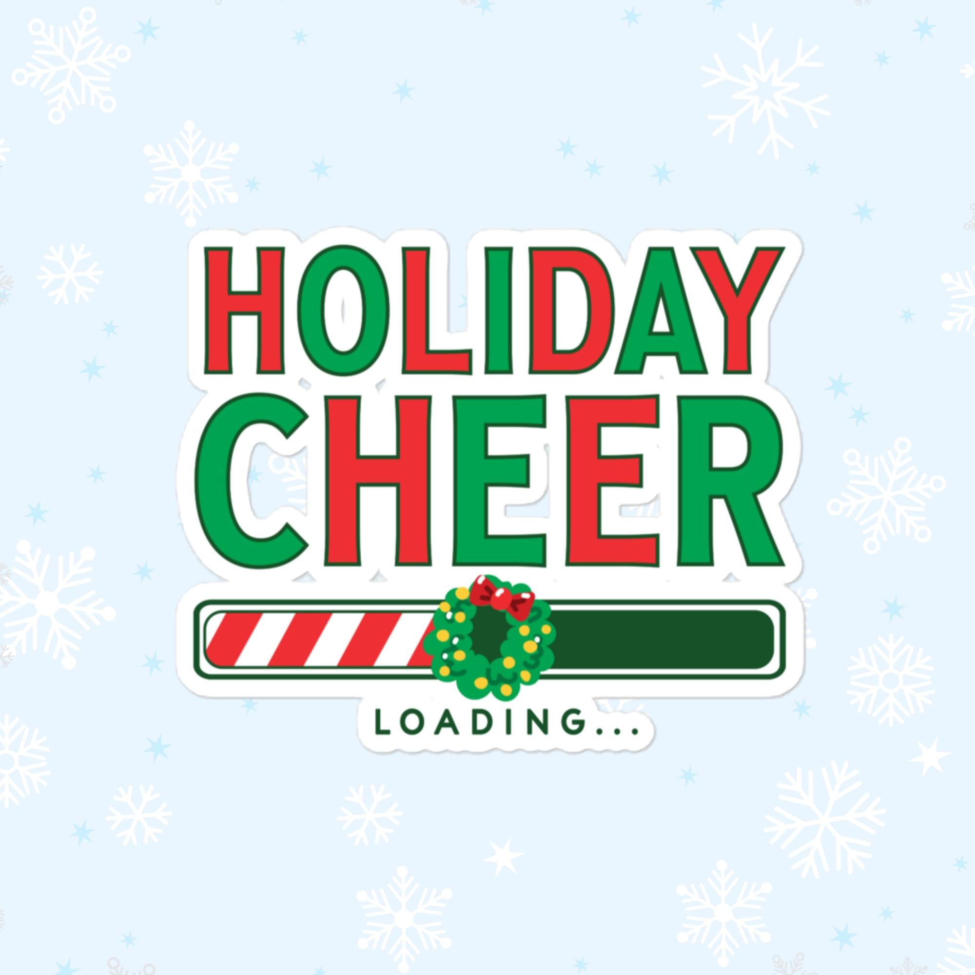 Holiday Cheer Loading Sticker, Large 4in Vinyl Sticker