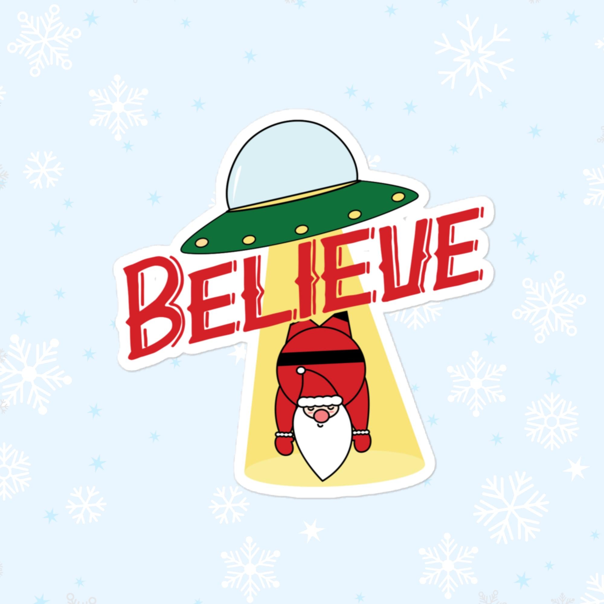 Believe Santa Abduction Sticker, Large 4in Vinyl Sticker