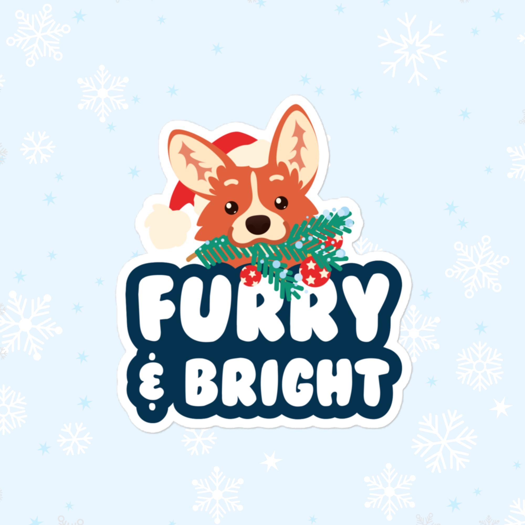 Furry & Bright Sticker, Large 4in Vinyl Sticker