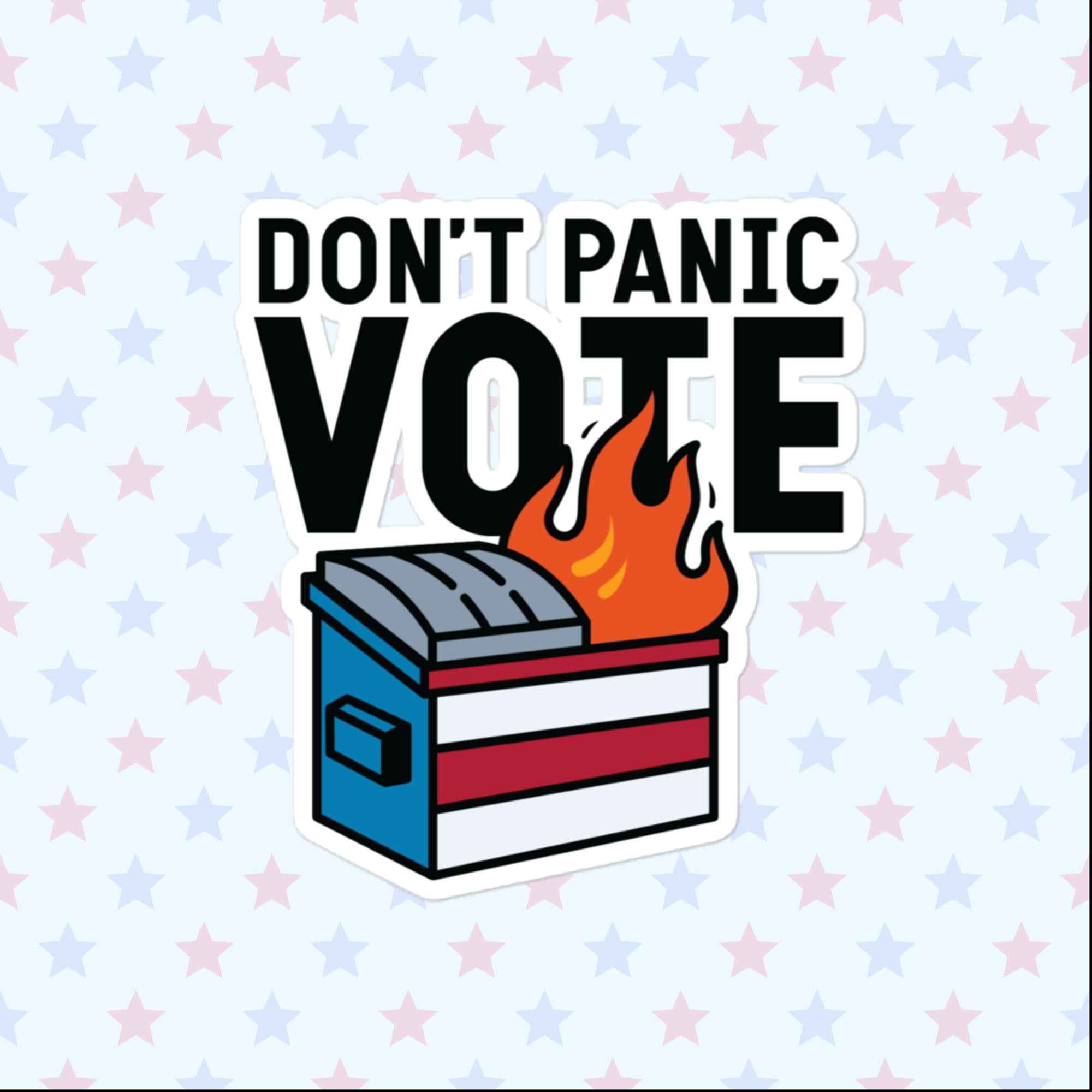 Don't Panic Dumpster Fire Sticker, Large 4in Vinyl Sticker