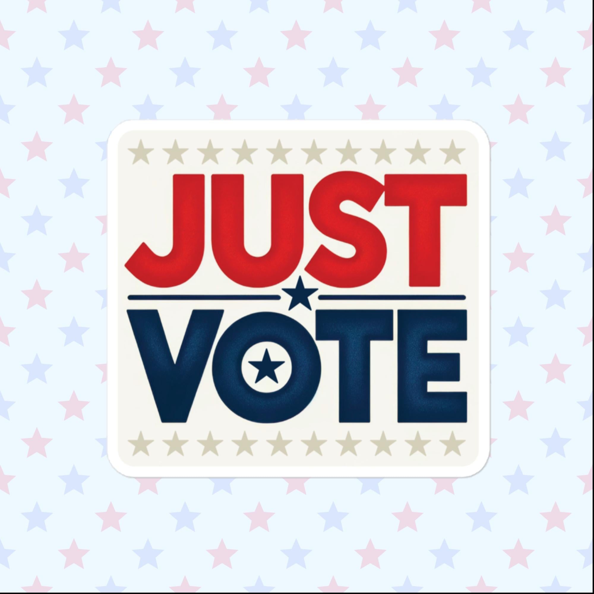 Just Vote Sticker, Large 4in Vinyl Sticker