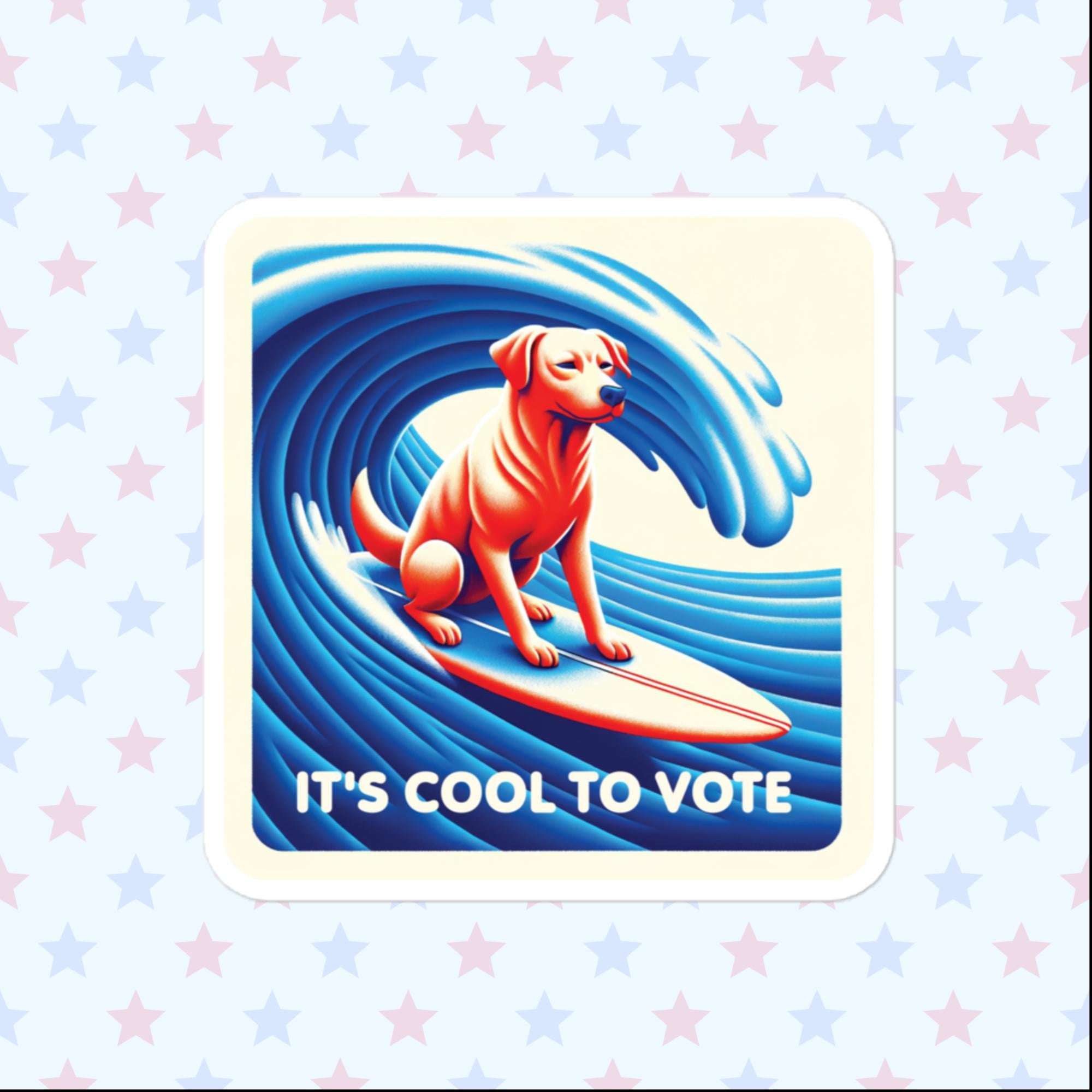 It's Cool To Vote Surfing Dog Sticker, Large 4in Vinyl Sticker