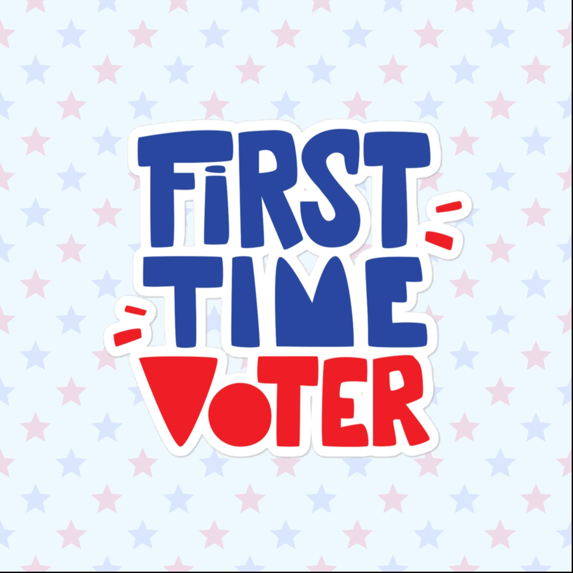 First Time Voter Sticker, Large 4in Vinyl Sticker