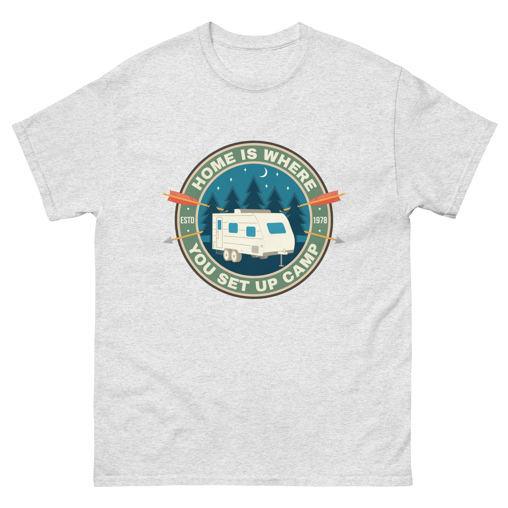 Home Is Where You Set Up Camp Classic T-Shirt