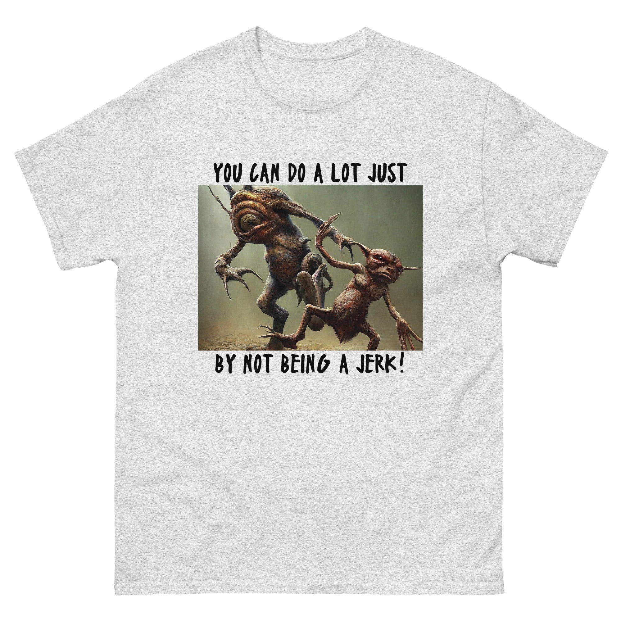 Don't Be A Jerk Classic T-Shirt